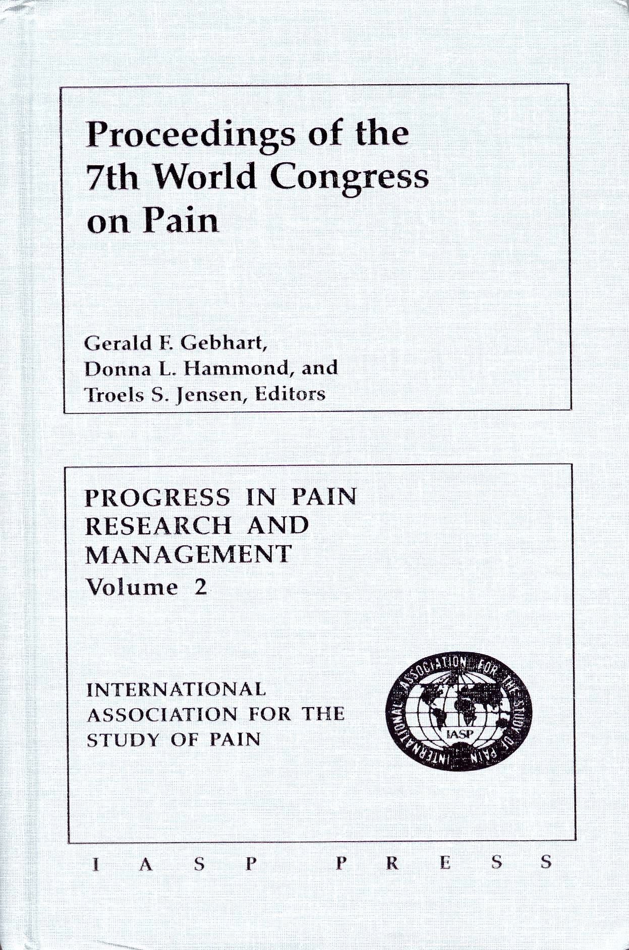 Proceedings of the 7th World Congress on Pain (Progress in Pain Research and Management Series),Used