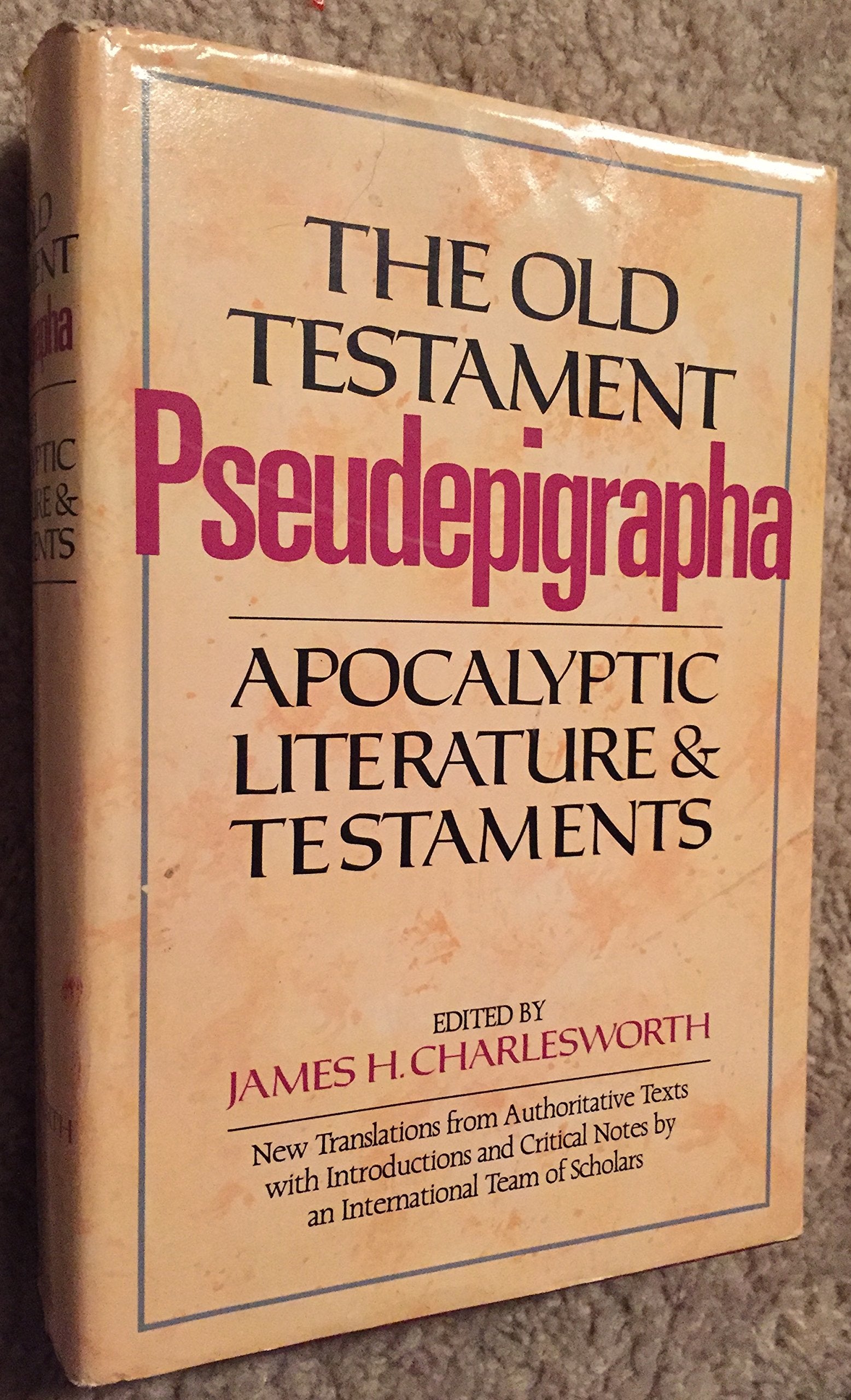 The Old Testament Pseudepigrapha, Vol. 1: Apocalyptic Literature and Testaments,New