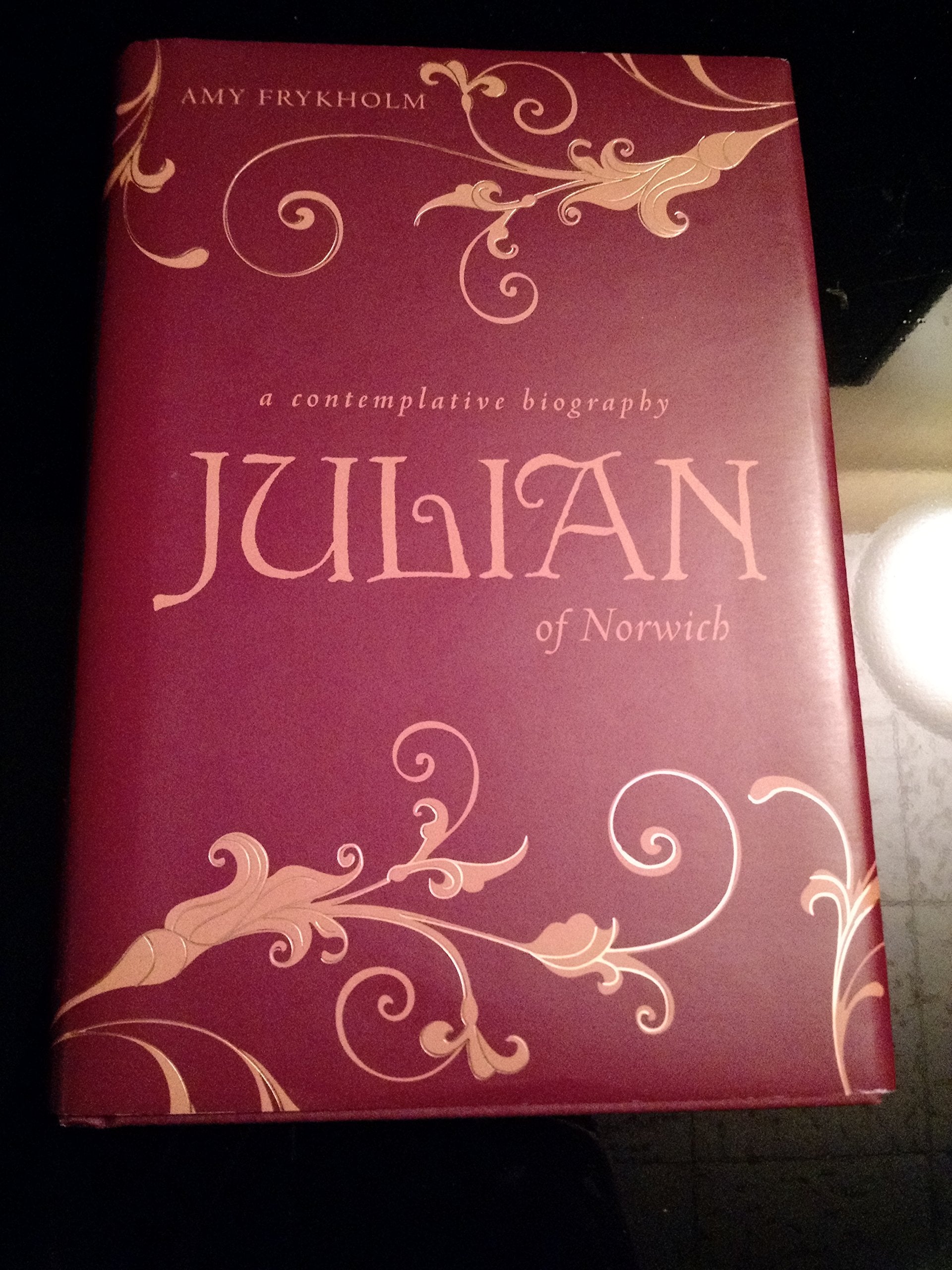 Julian of Norwich: A Contemplative Biography,Used
