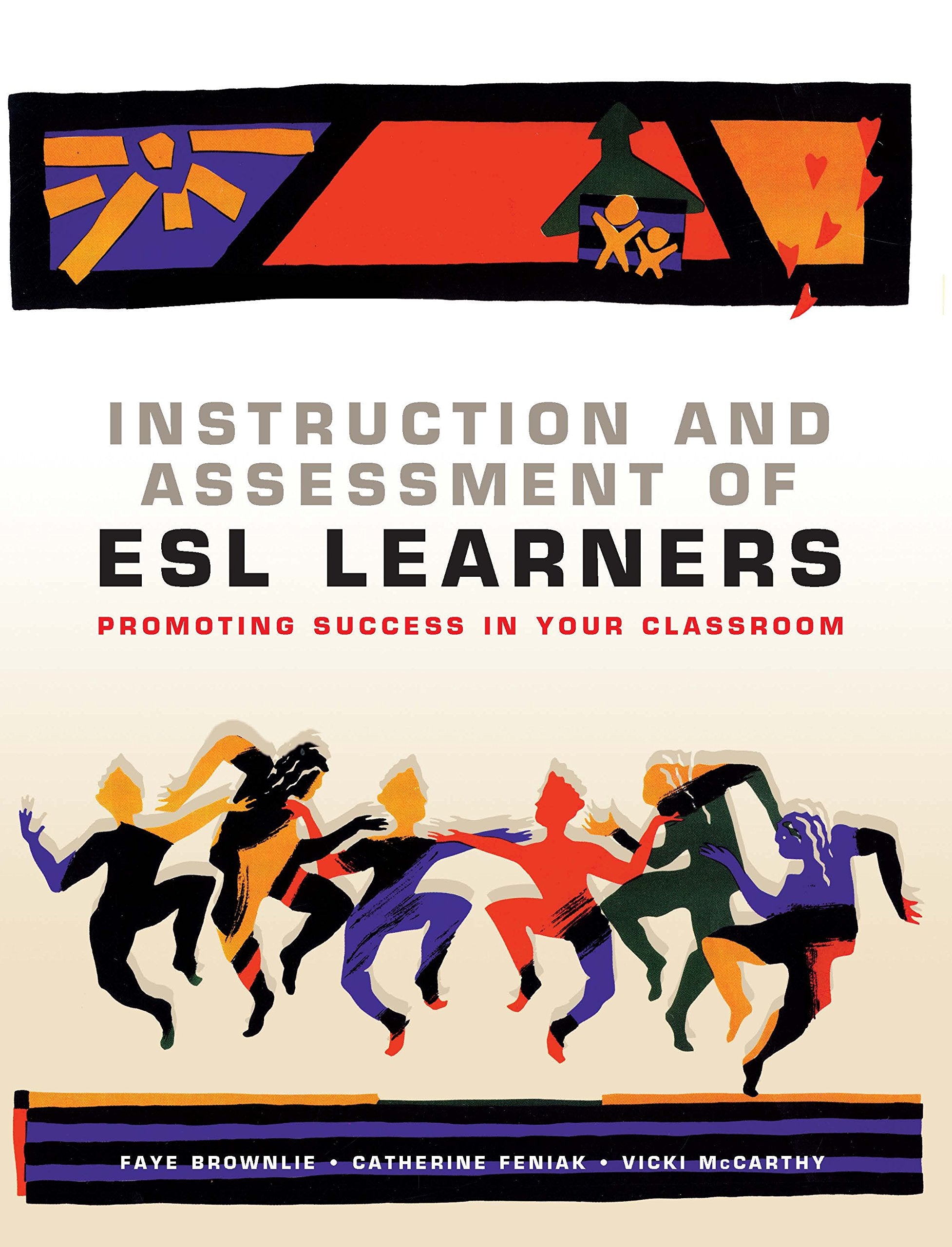 Instruction and Assessment of ESL Learners: Promoting Success in Your Classroom,Used