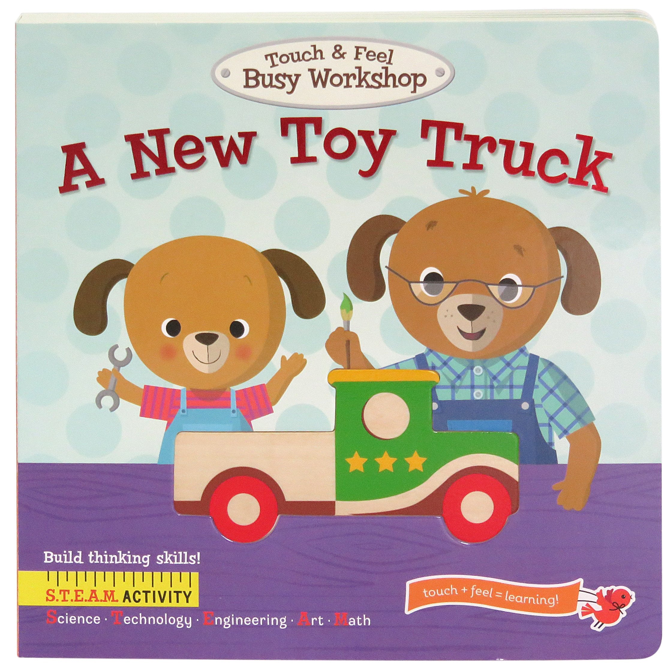 A New Toy Truck: Touch & Feel Board Book (Touch & Feel Busy Workshop: S.T.E.A.M. Activity),Used