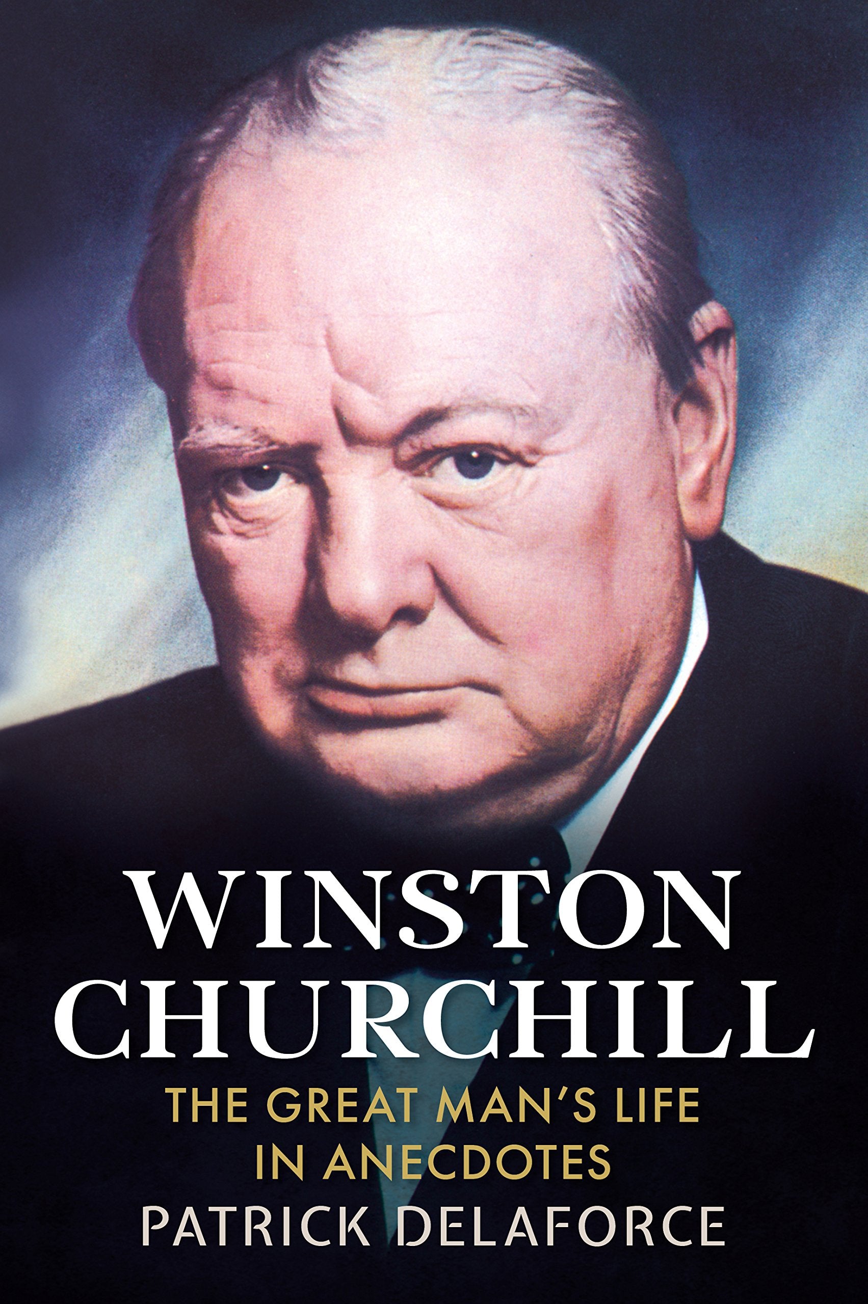 Winston Churchill: The Great Man'S Life In Anecdotes,Used