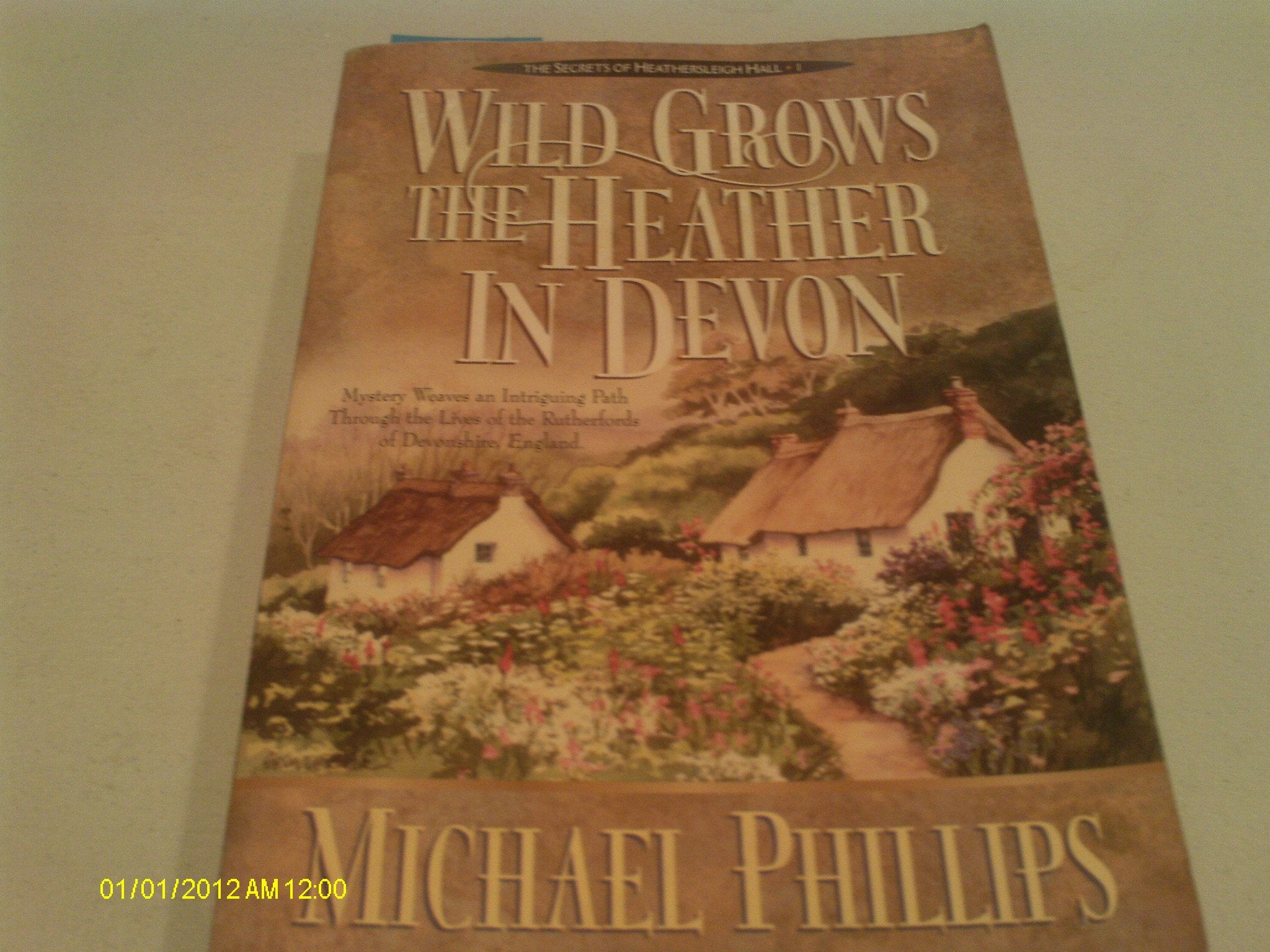 Wild Grows The Heather In Devon (The Secrets Of Heathersleigh Hall)