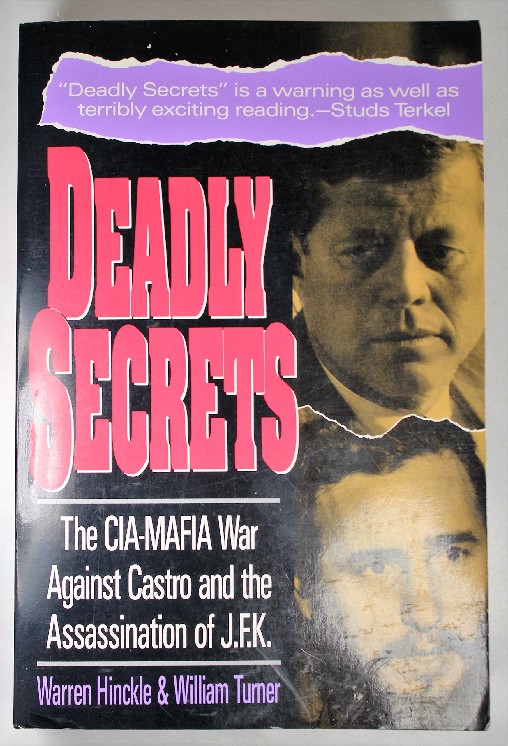 Deadly Secrets: The Ciamafia War Against Castro And The Assassination Of Jfk