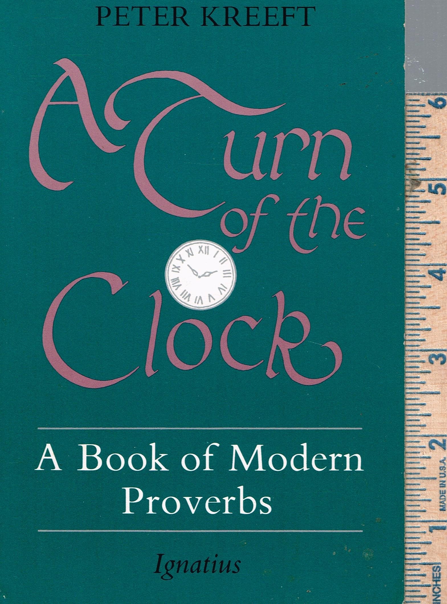 A Turn Of The Clock: A Book Of Modern Proverbs,Used