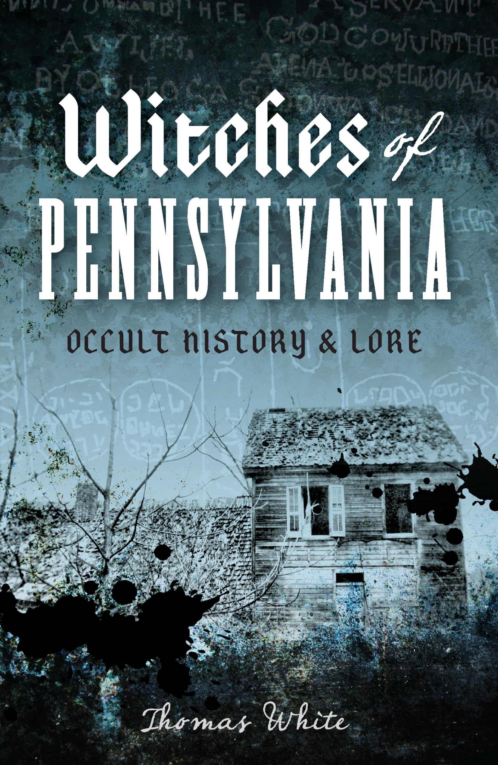 Witches of Pennsylvania: Occult History & Lore,Used