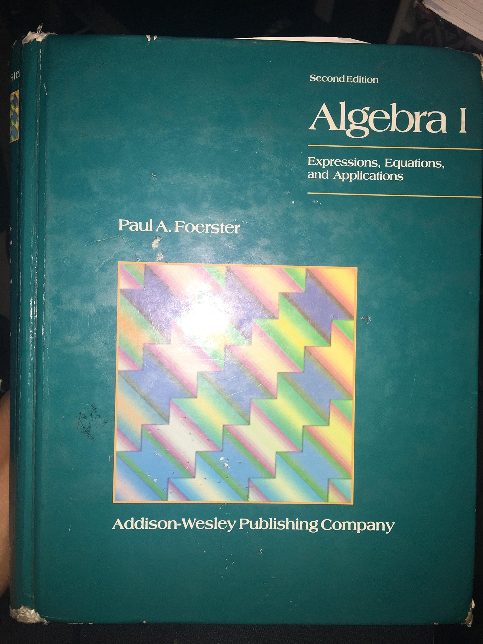 Algebra 1 (Expressions, Equasions, and Applications),New