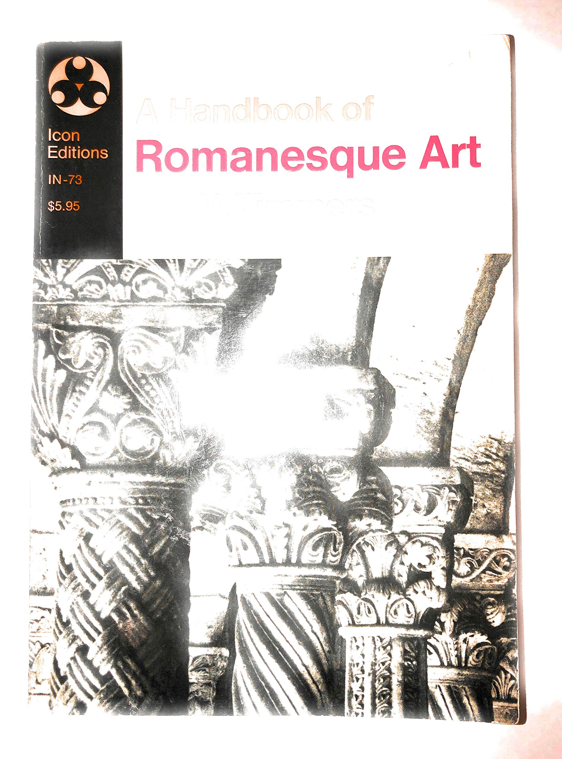 A Handbook of Romanesque Art (Icon Editions; In73),Used