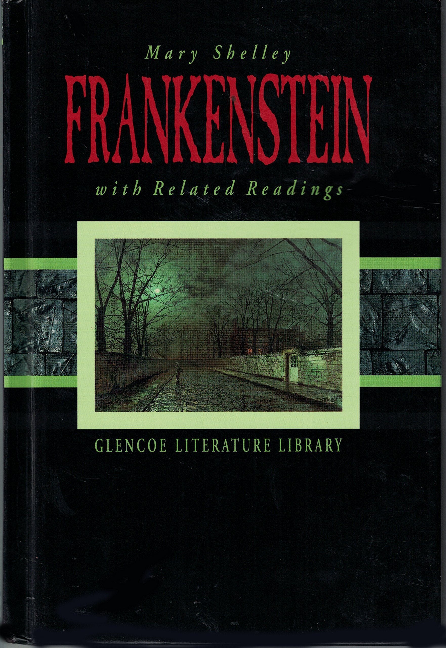 Frankenstein: Or, The Modern Prometheus, With Related Readings (Glencoe Literature Library),Used