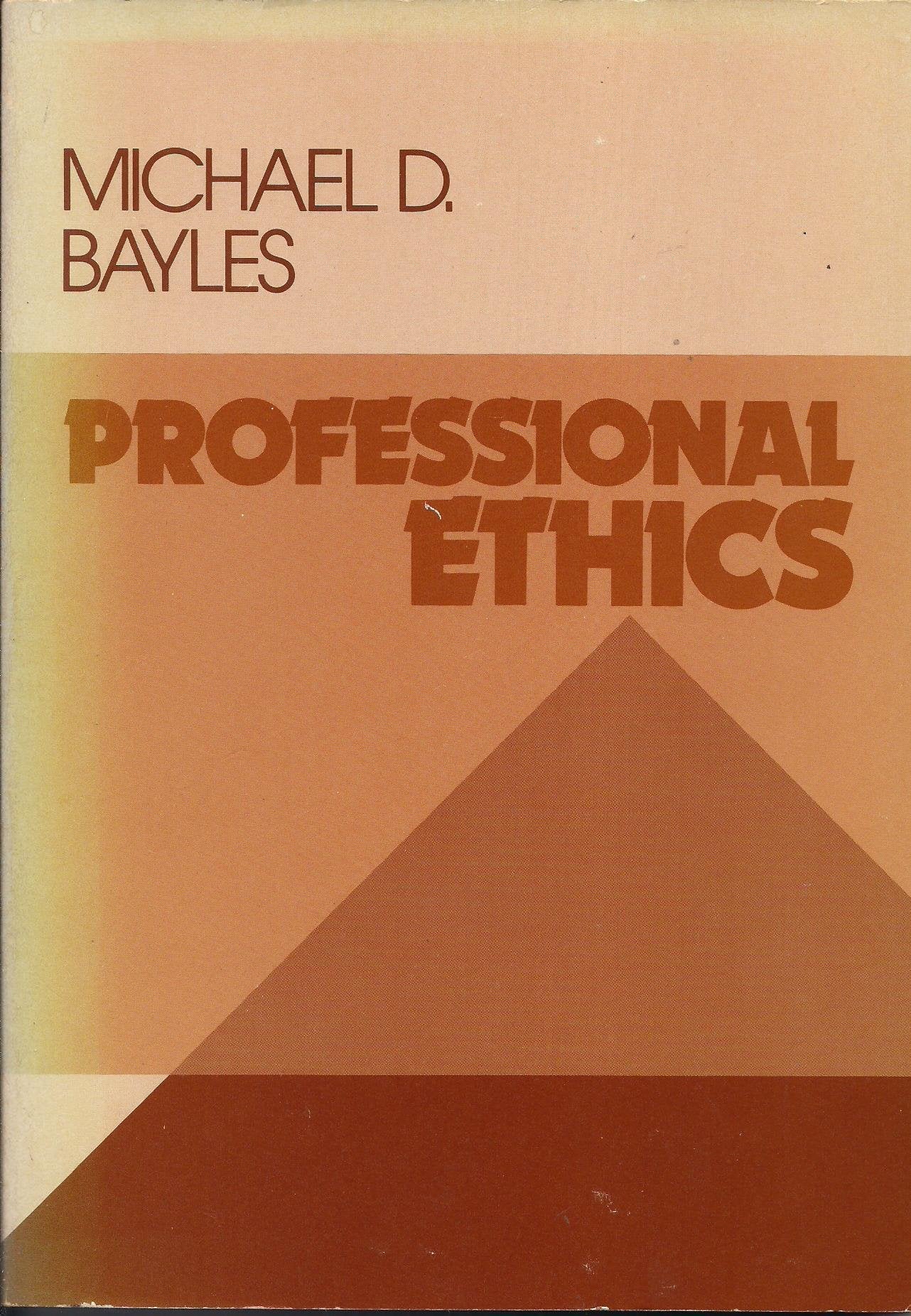Professional ethics (The Wadsworth series in social philosophy),Used