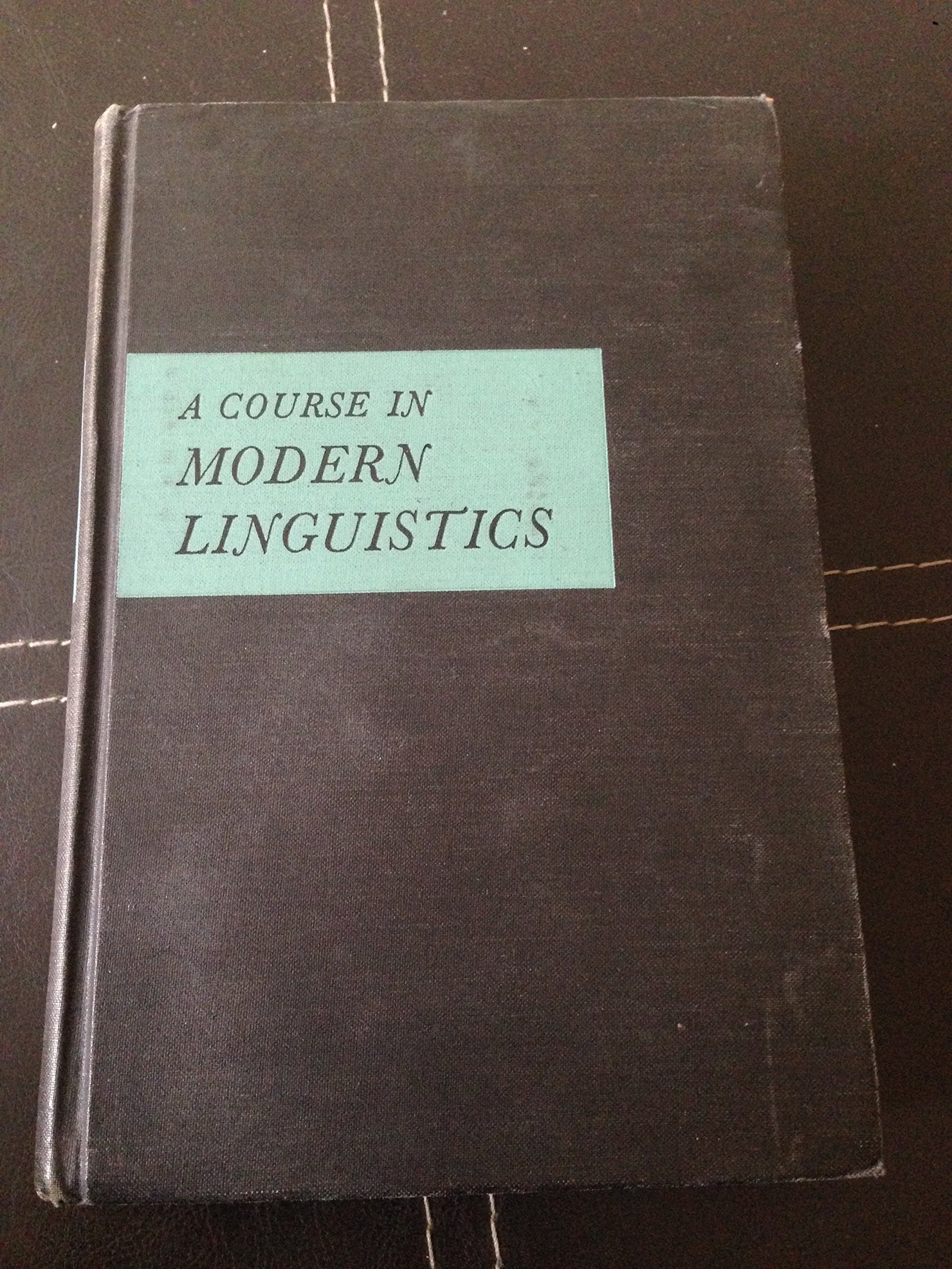 A Course in Modern Linguistics,Used