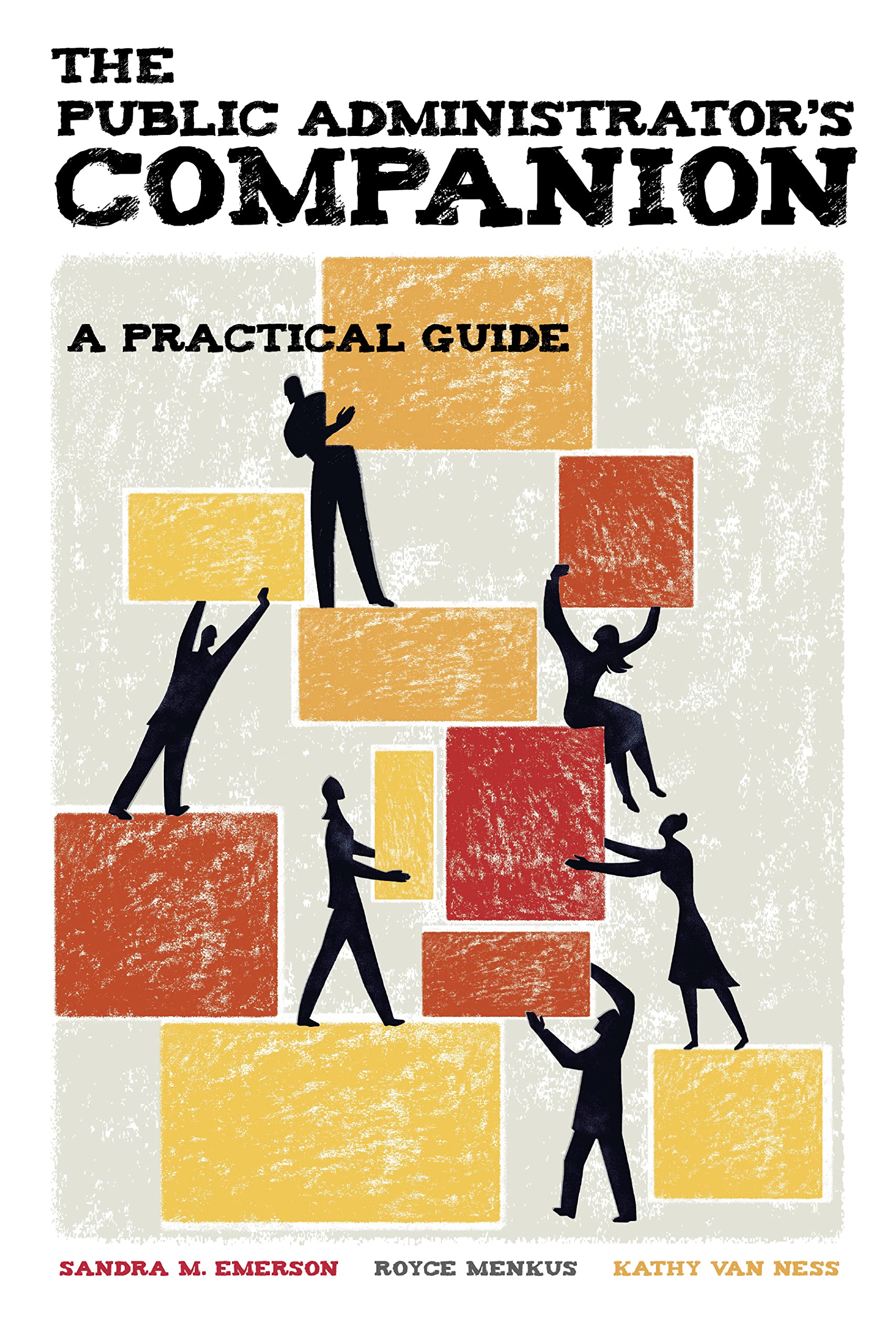 The Public Administrators Companion: A Practical Guide,Used