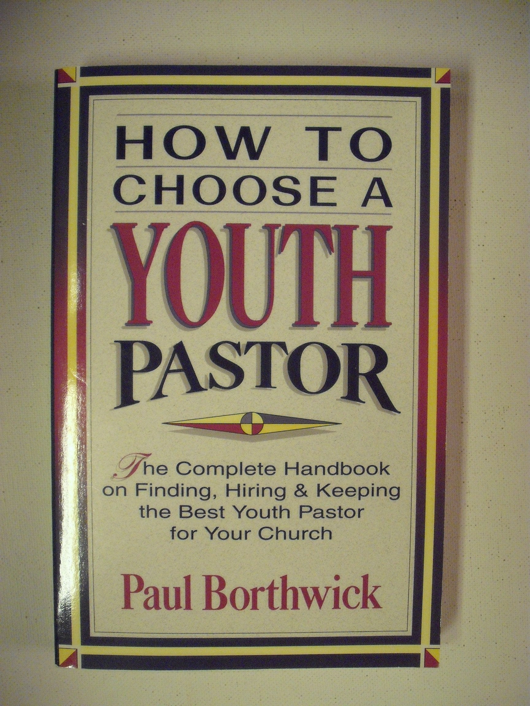 How to Choose a Youth Pastor,Used