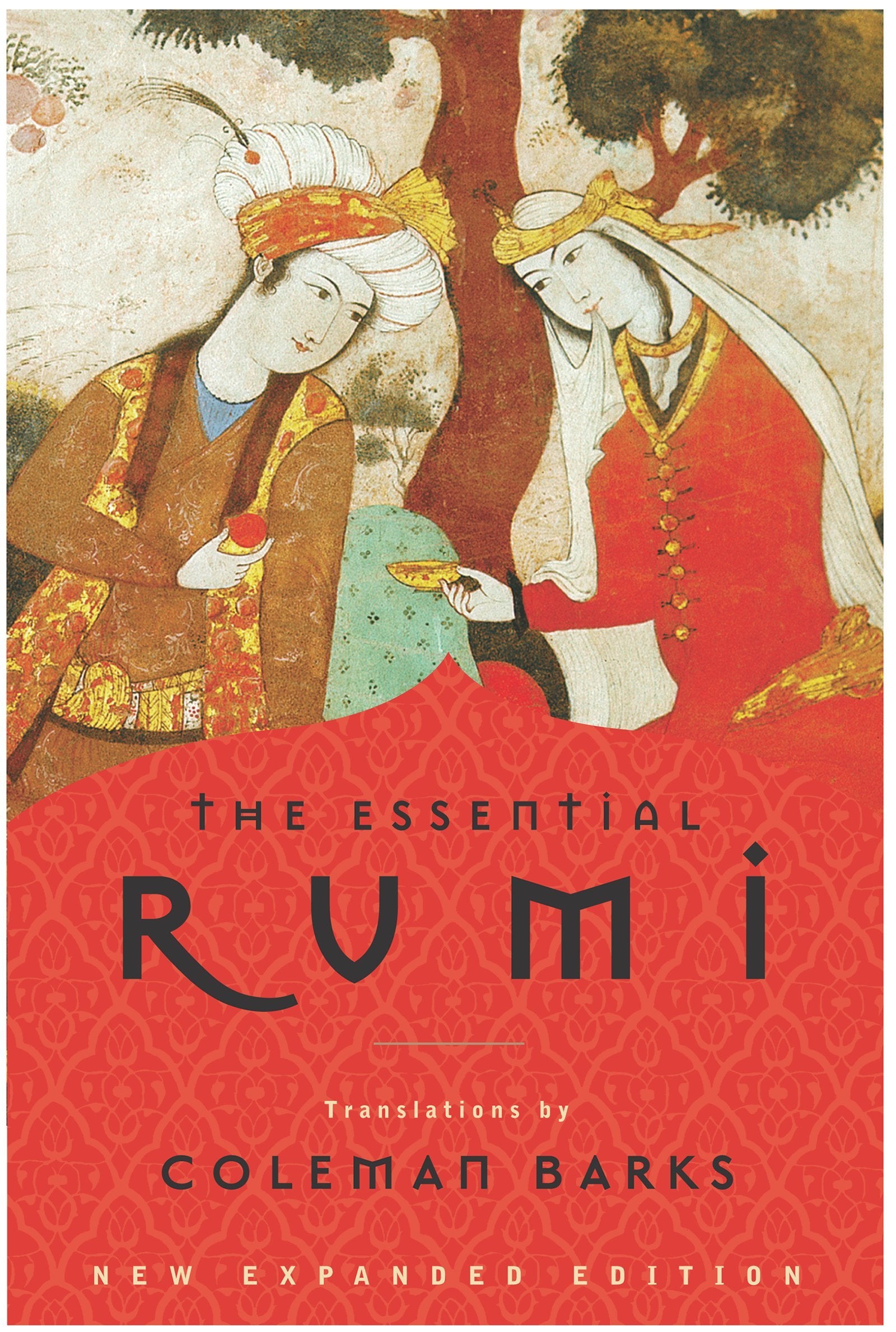 The Essential Rumi, New Expanded Edition,New