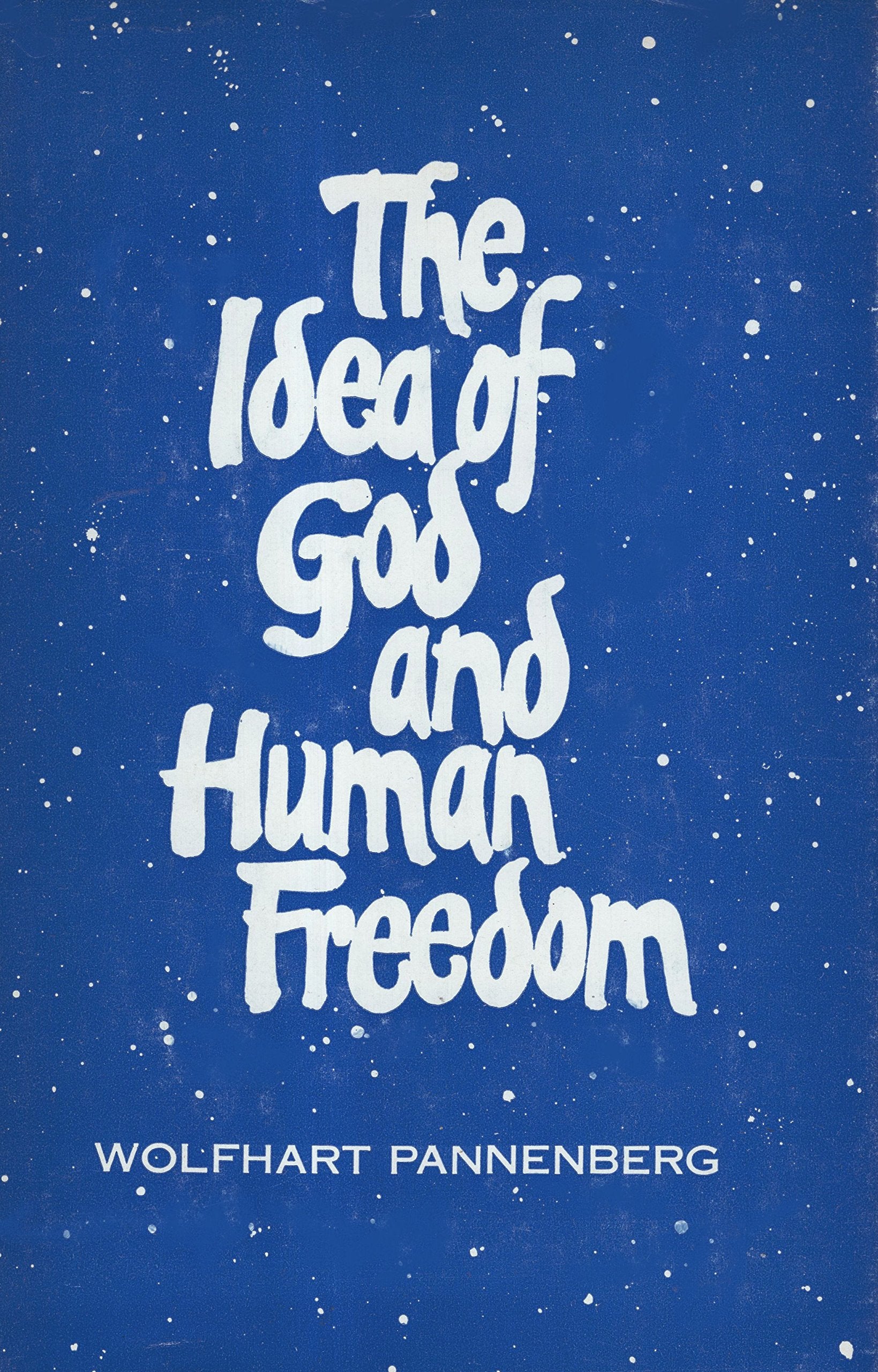 The Idea of God and Human Freedom,Used