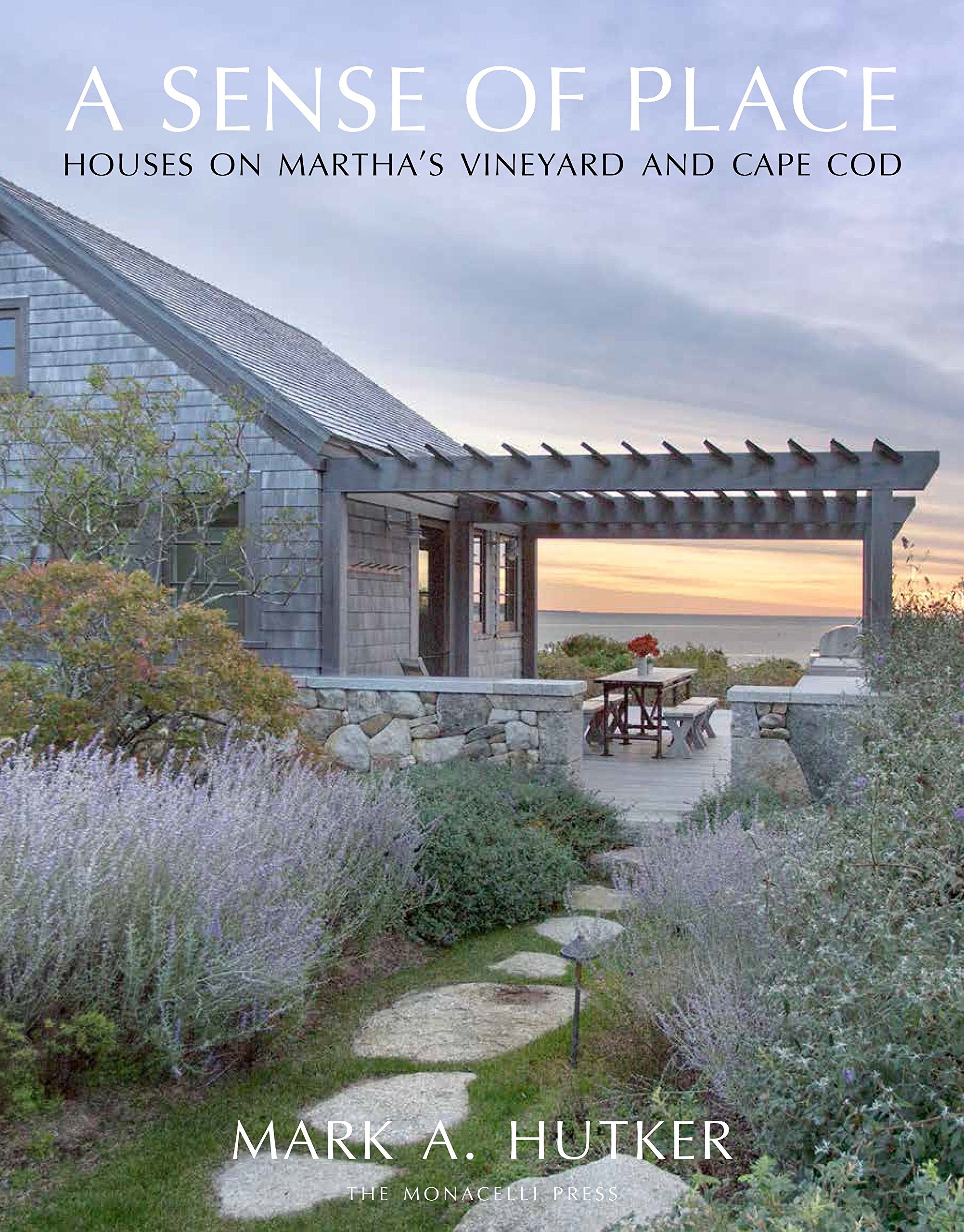 A Sense Of Place: Houses On Martha'S Vineyard And Cape Cod