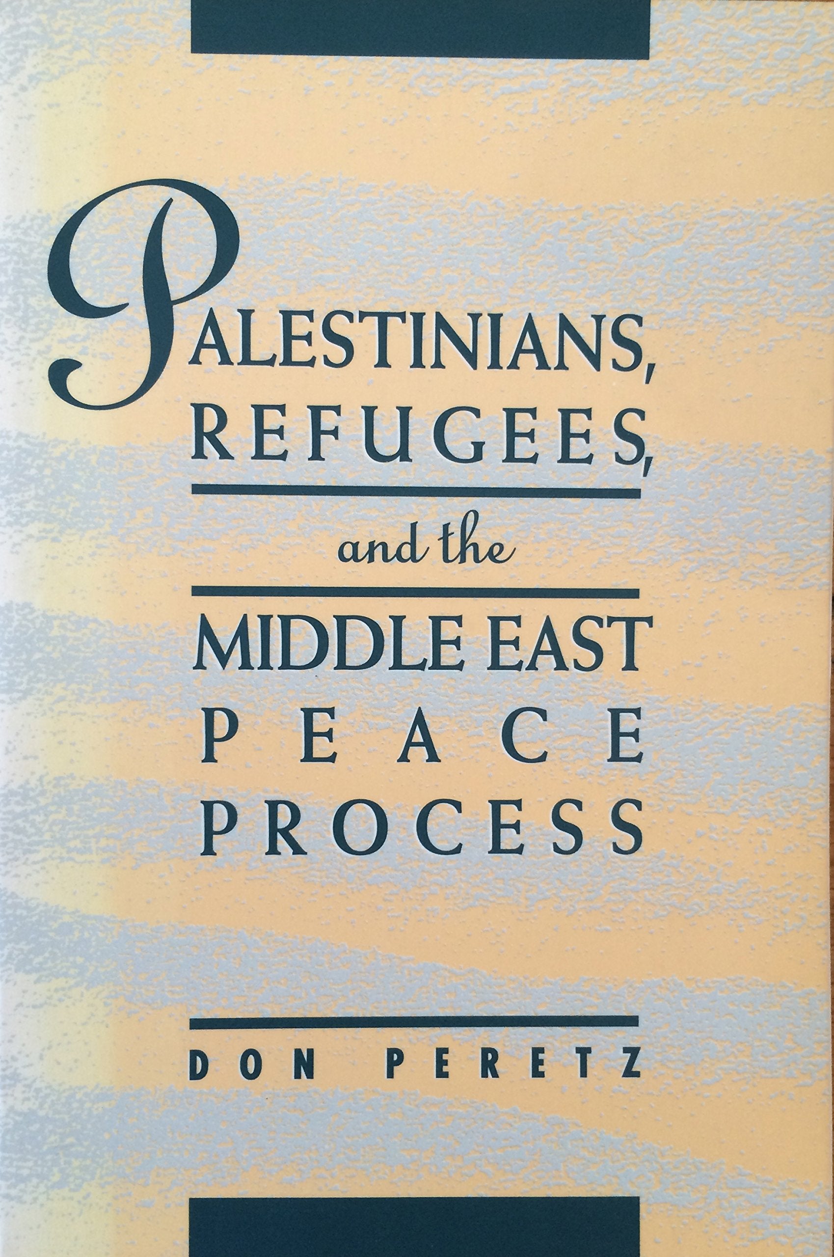 Palestinians, Refugees, and the Middle East Peace Process,Used