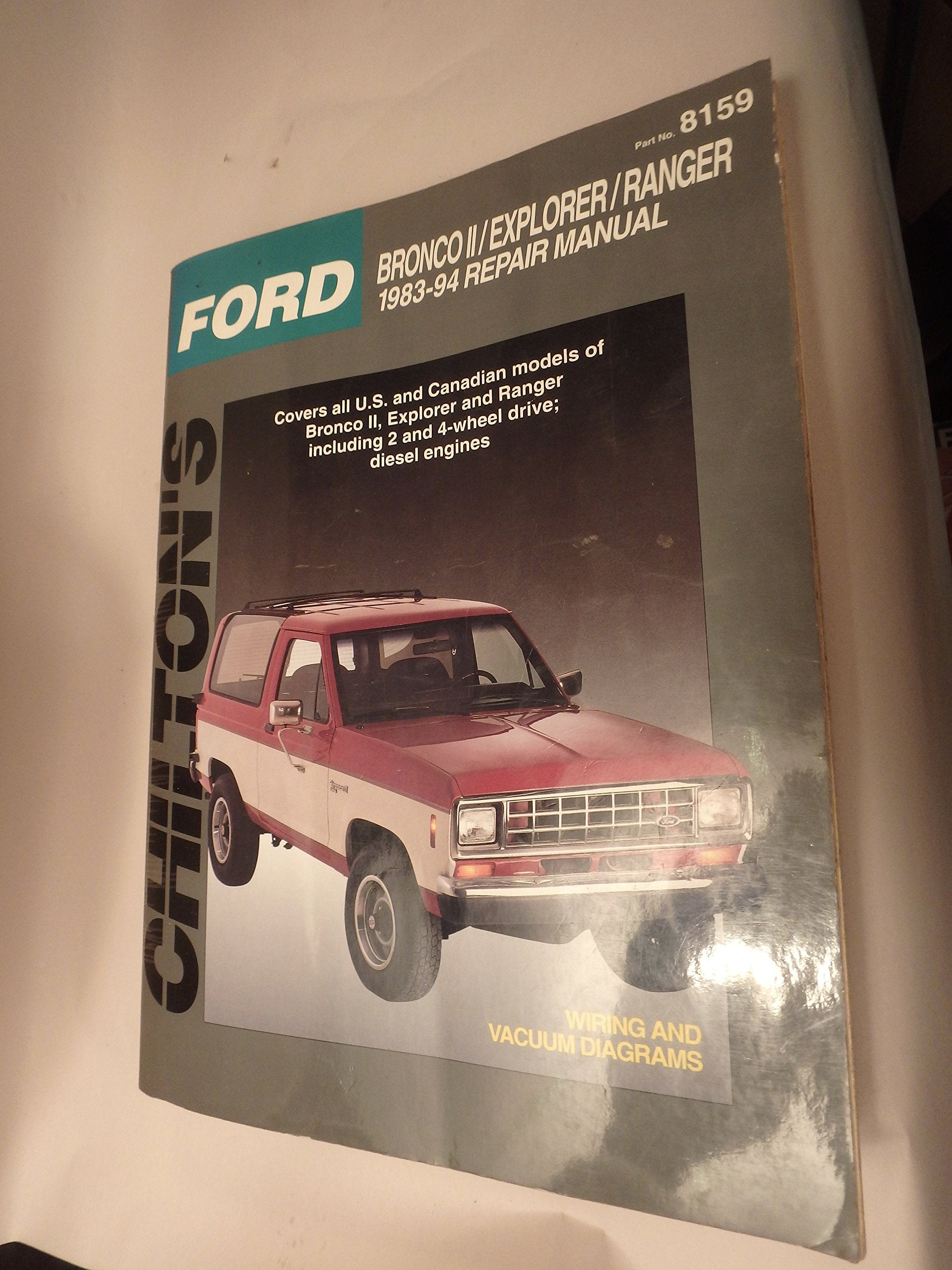 Ford Bronco II/Explorer/Ranger 198394 Repair Manual (Chilton's Total Car Care),Used