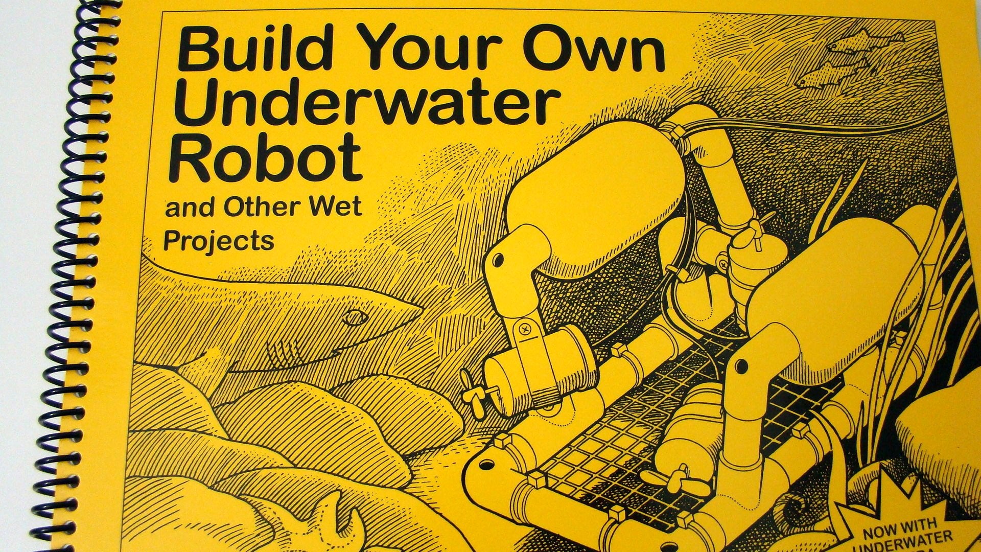 Build Your Own Underwater Robot And Other Wet Projects,Used