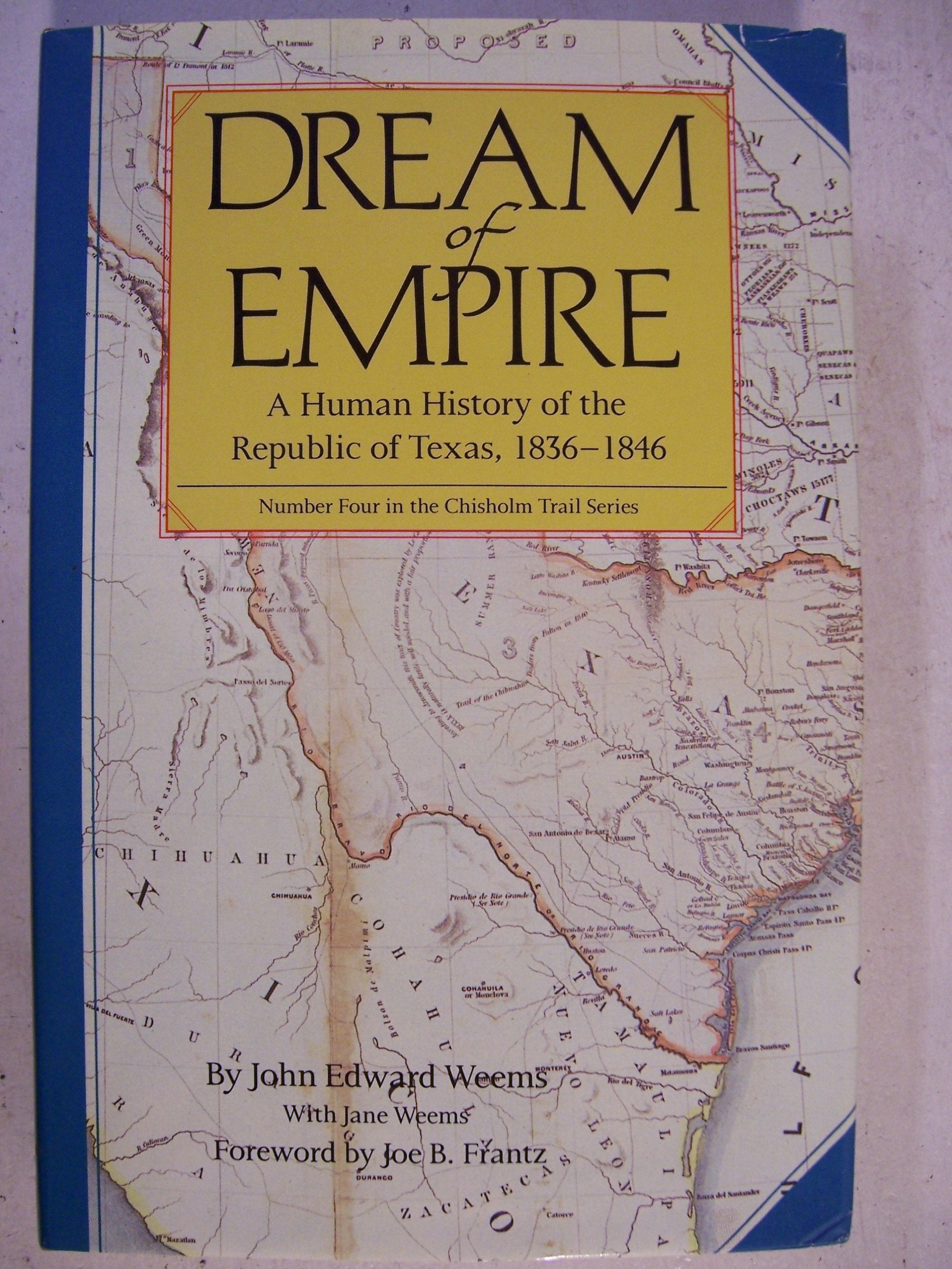 Dream of Empire: A Human History of the Republic of Texas, 18361846 (Chisholm Trail, 4),Used