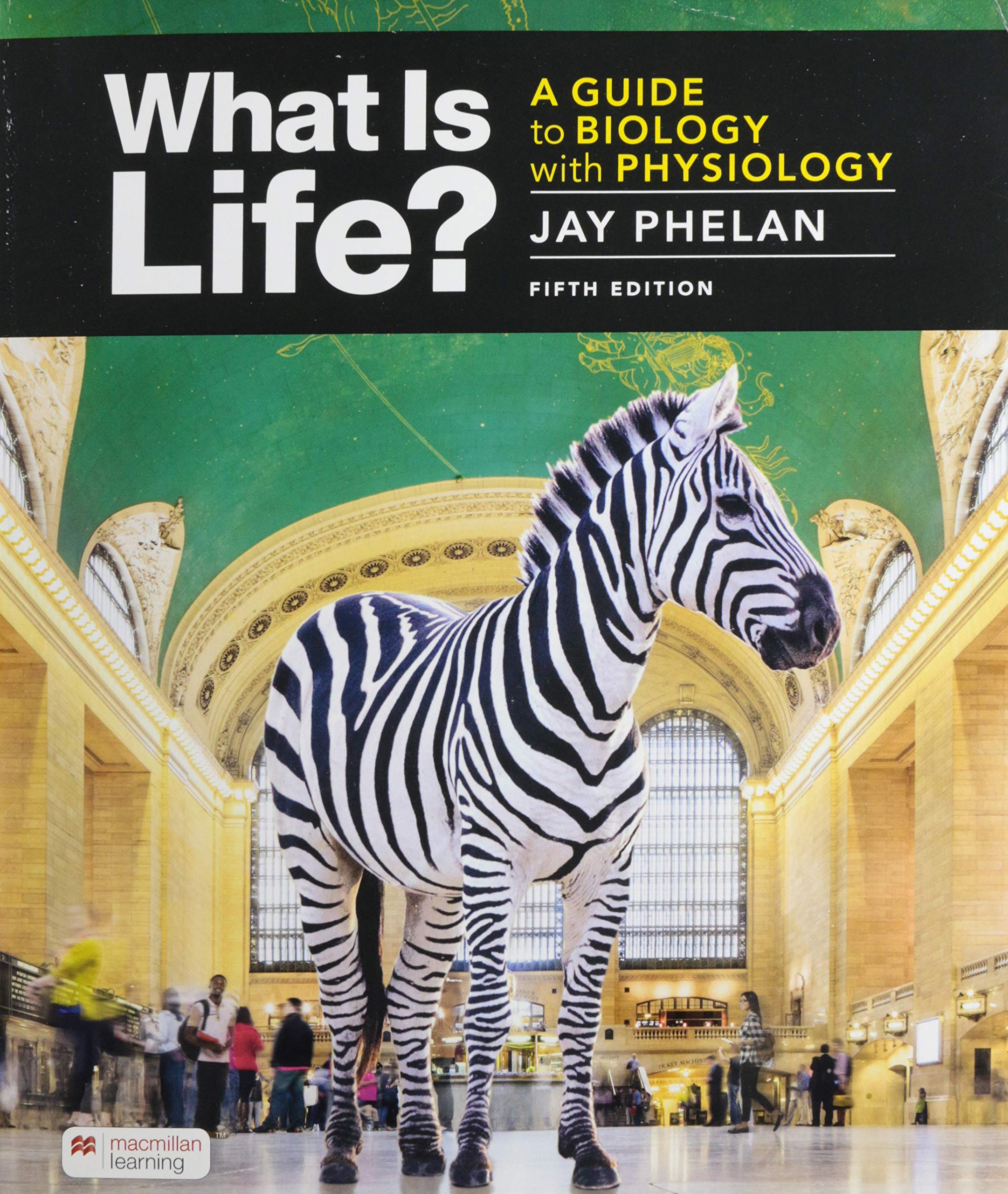 What Is Life? A Guide To Biology With Physiology