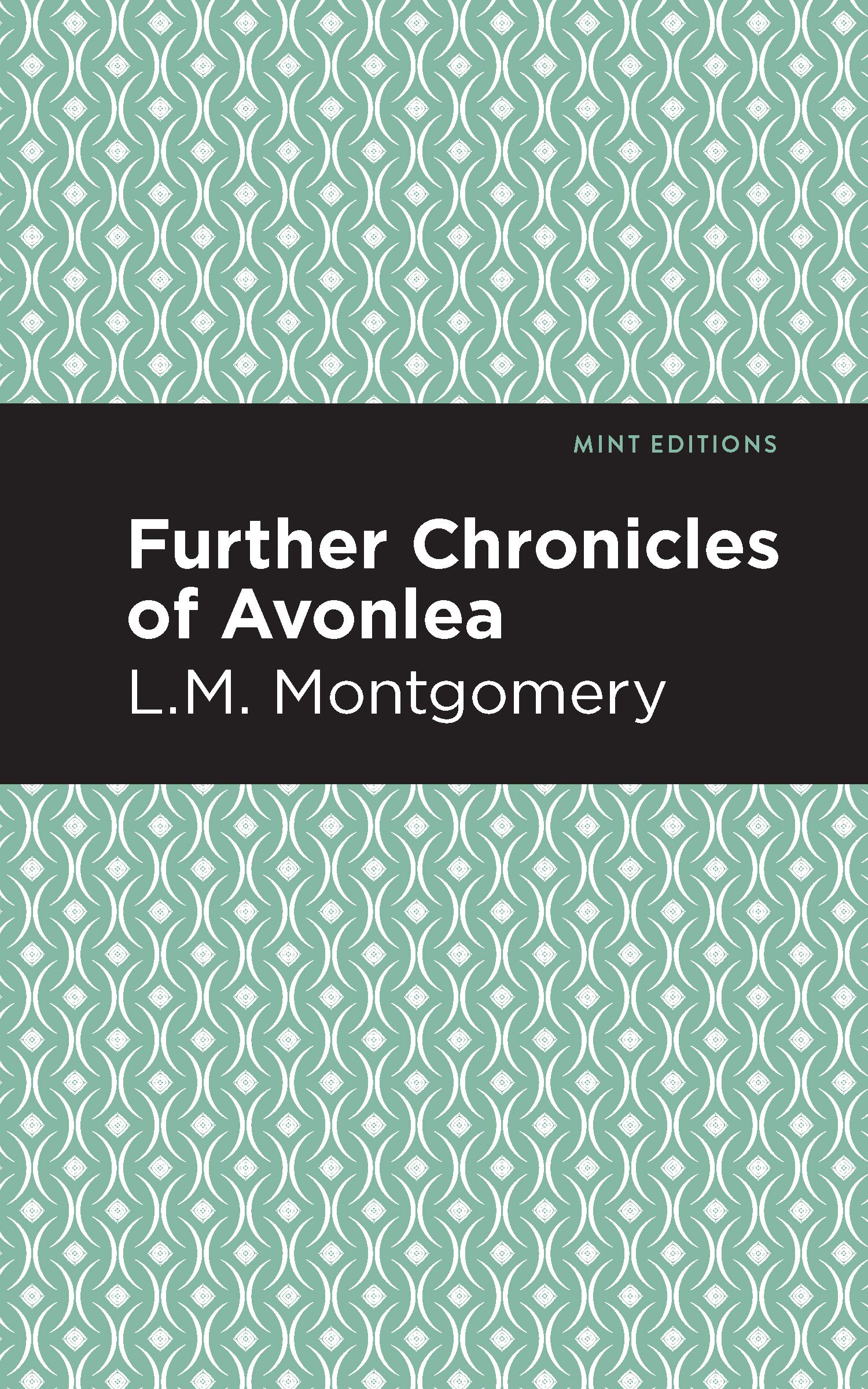 Further Chronicles of Avonlea (Mint Editions (The Childrens Library)),Used