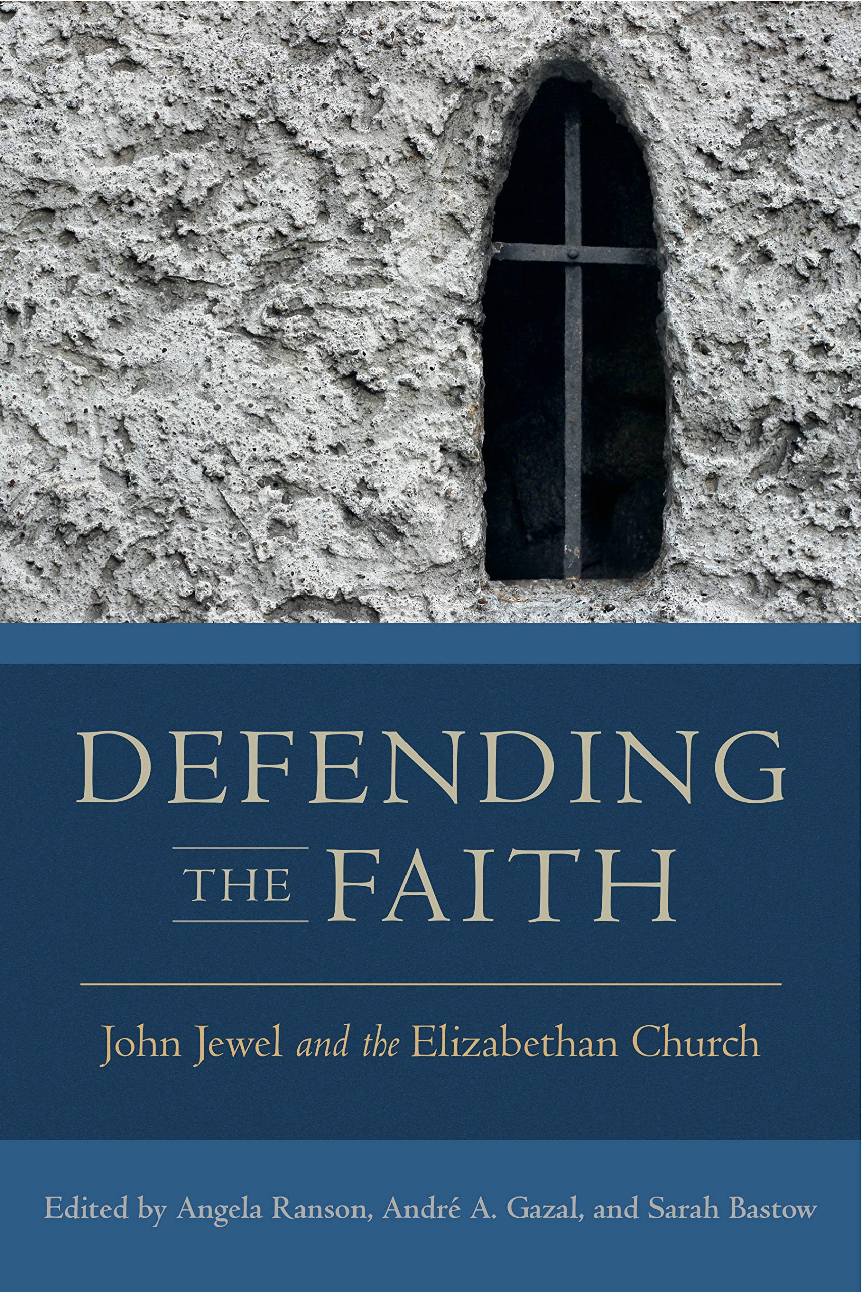 Defending the Faith: John Jewel and the Elizabethan Church (Early Modern Studies),Used