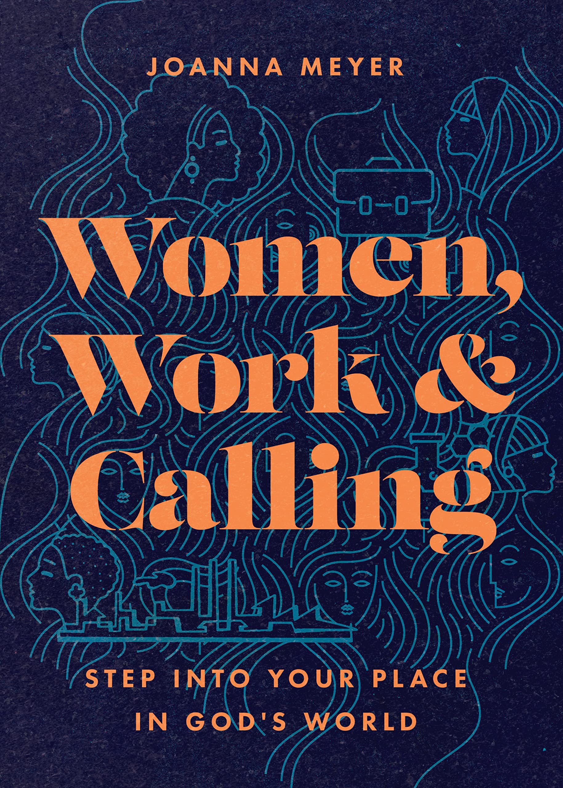Women, Work, and Calling: Step into Your Place in God's World,Used