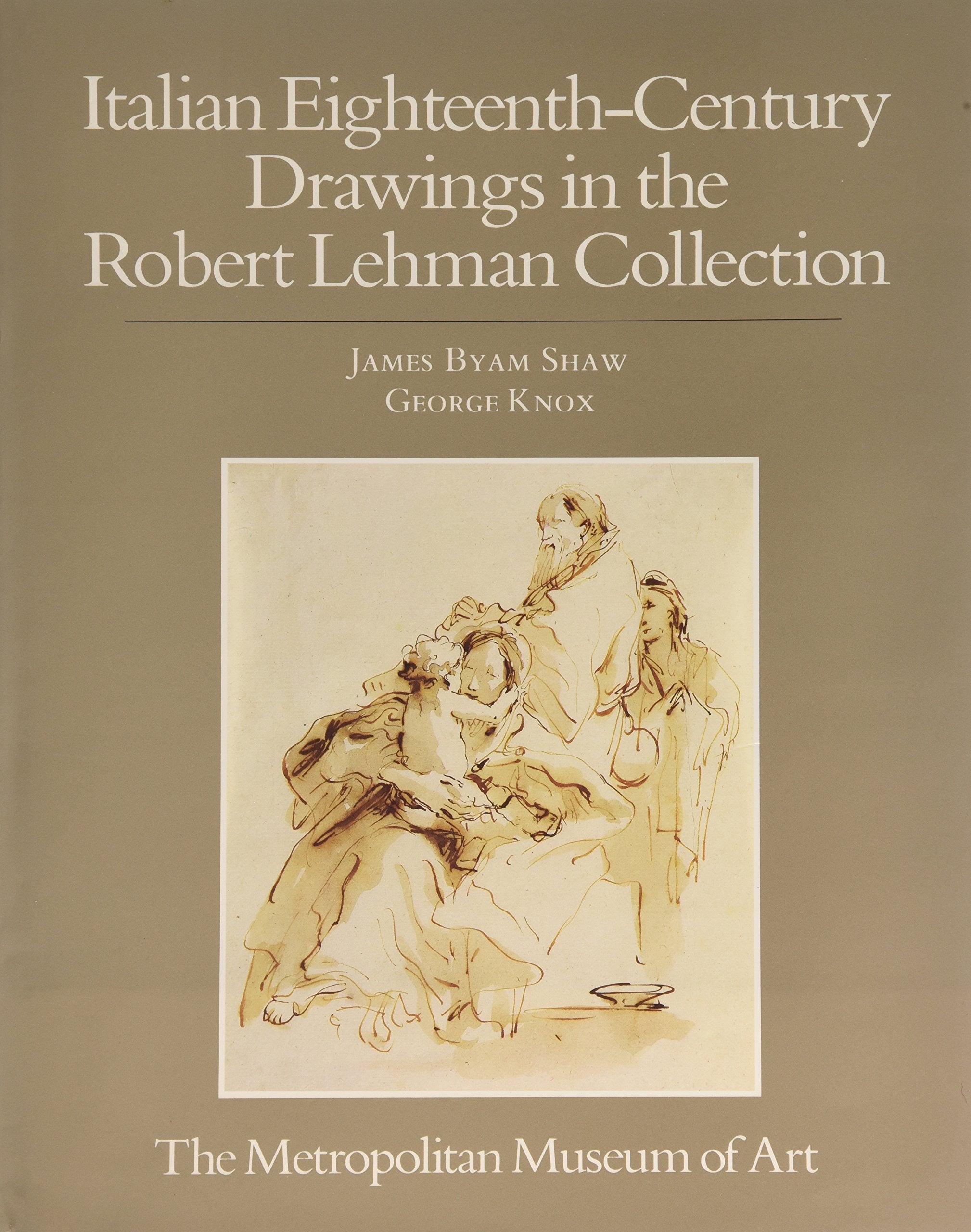 The Robert Lehman Collection, Vol. 6: Italian Eighteenthcentury Drawings-used