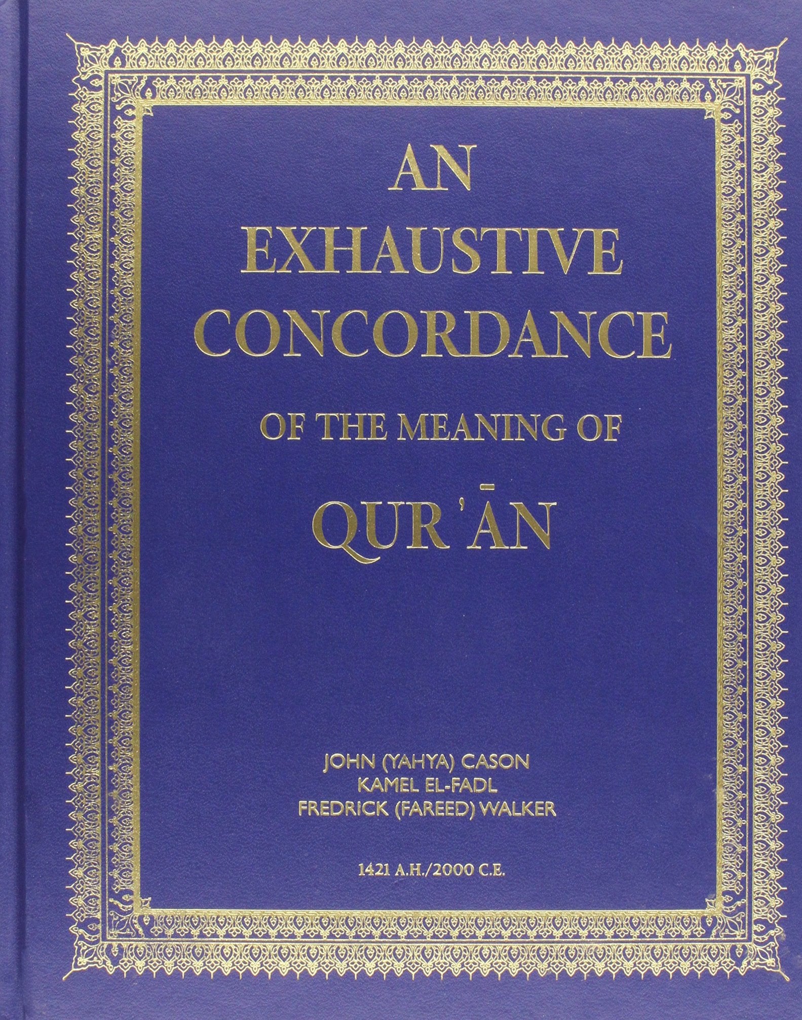An Exhaustive Concordance of The Meaning of Qur'anBased upon Translation of Abdullah Yusuf Ali,Used