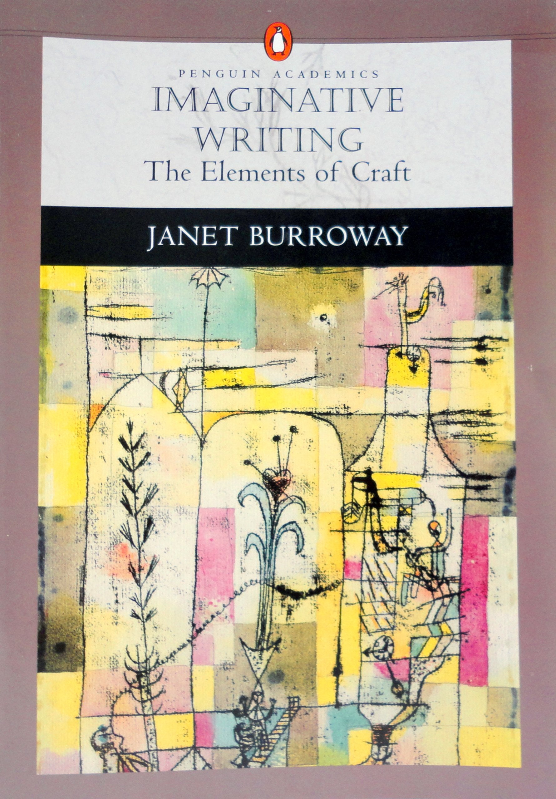 Imaginative Writing: The Elements Of Craft (Penguin Academics Series),New