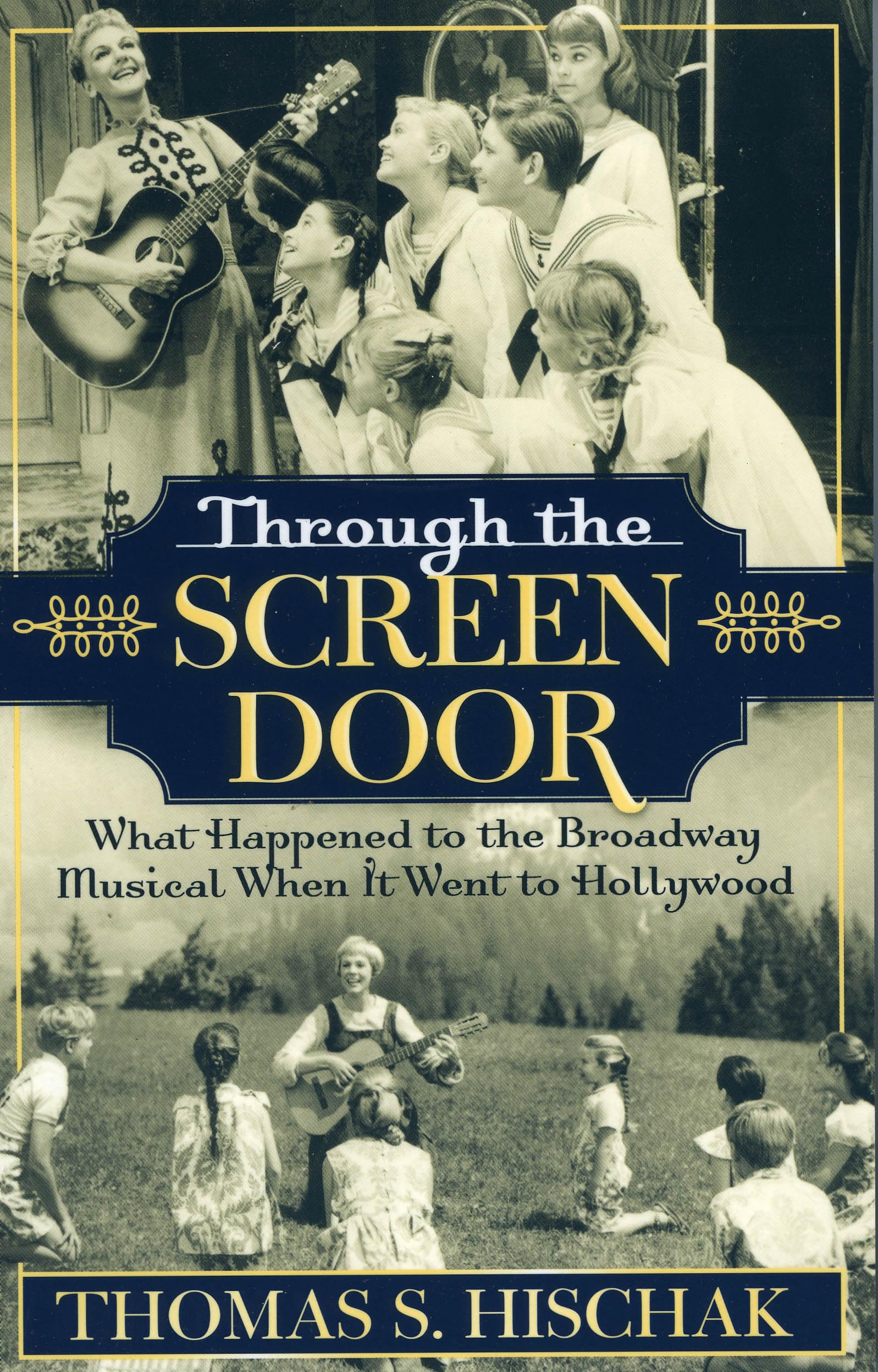 Through The Screen Door: What Happened To The Broadway Musical When It Went To Hollywood,Used