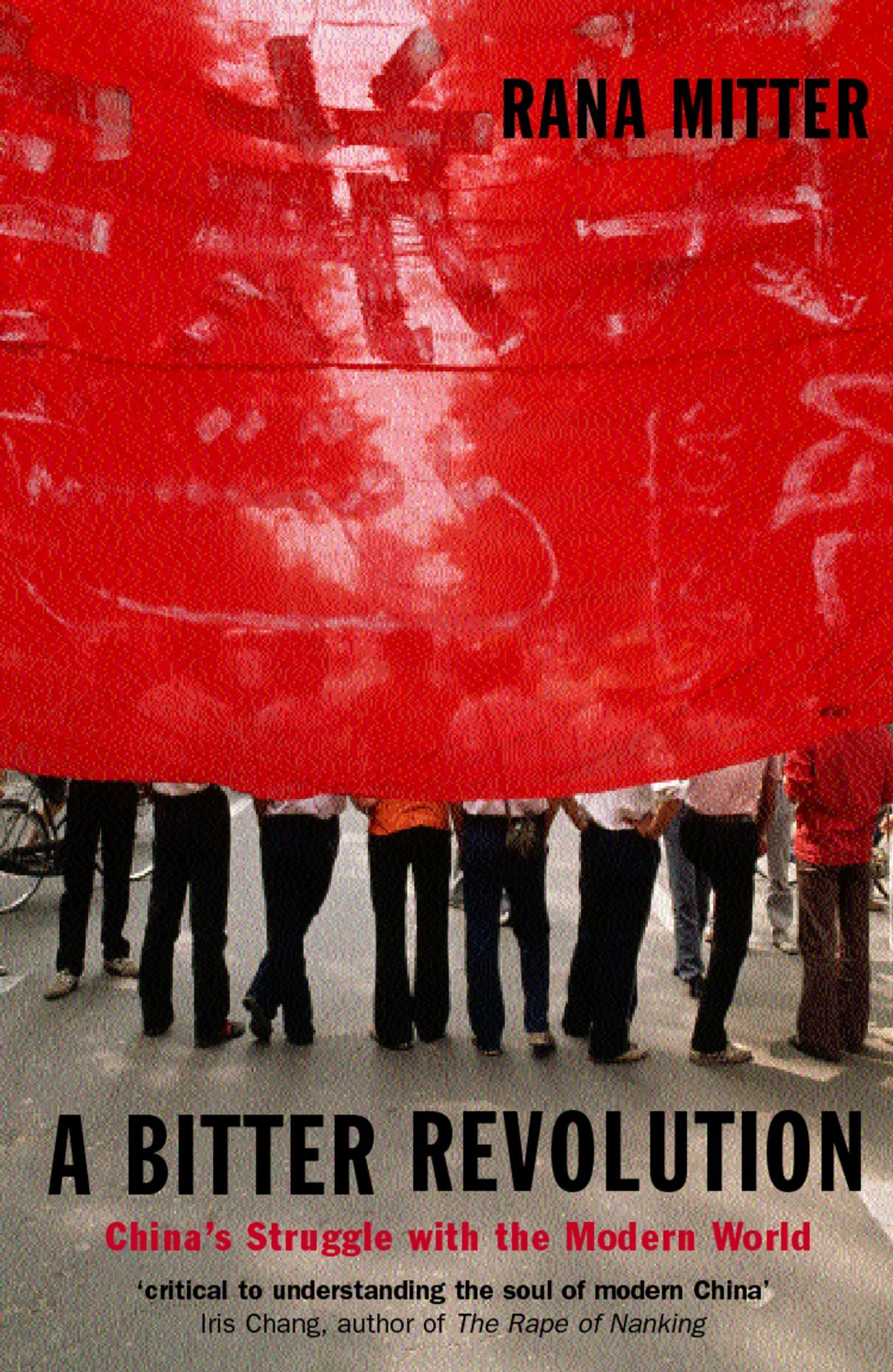 A Bitter Revolution: China's Struggle with the Modern World (Making of the Modern World),New