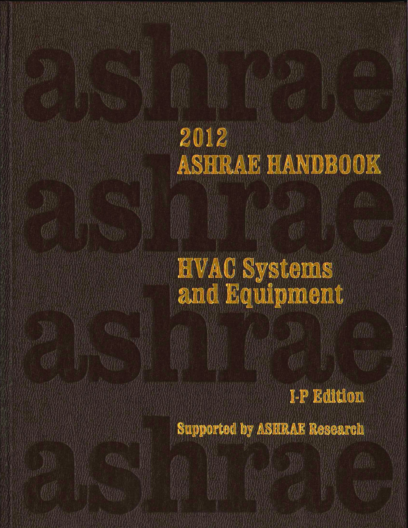 2012 Ashrae Handbook Hvac Systems And Equipment (Ip) (Includes Cd In Ip And Si Editions)