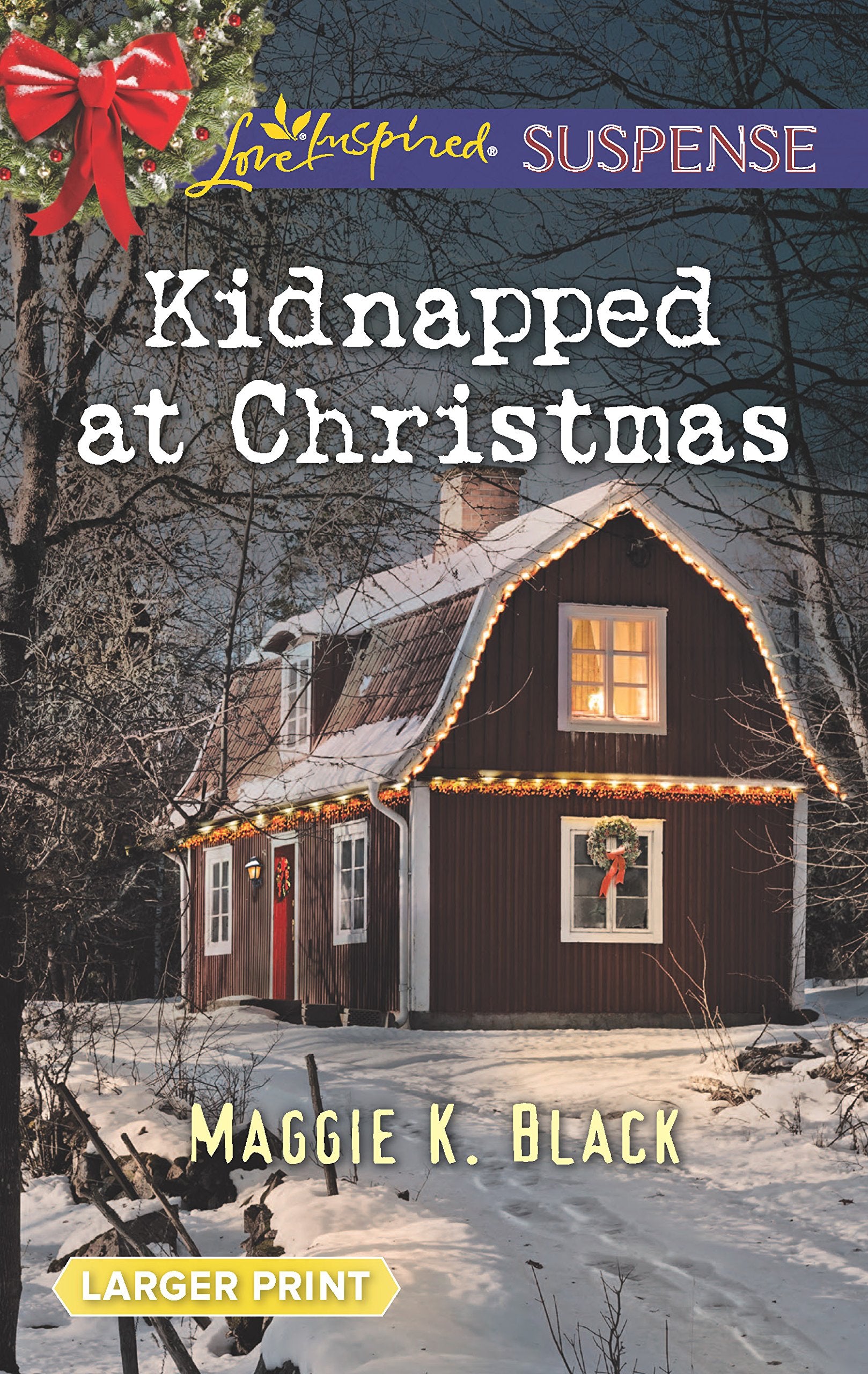 Kidnapped at Christmas (True North Bodyguards, 1),Used