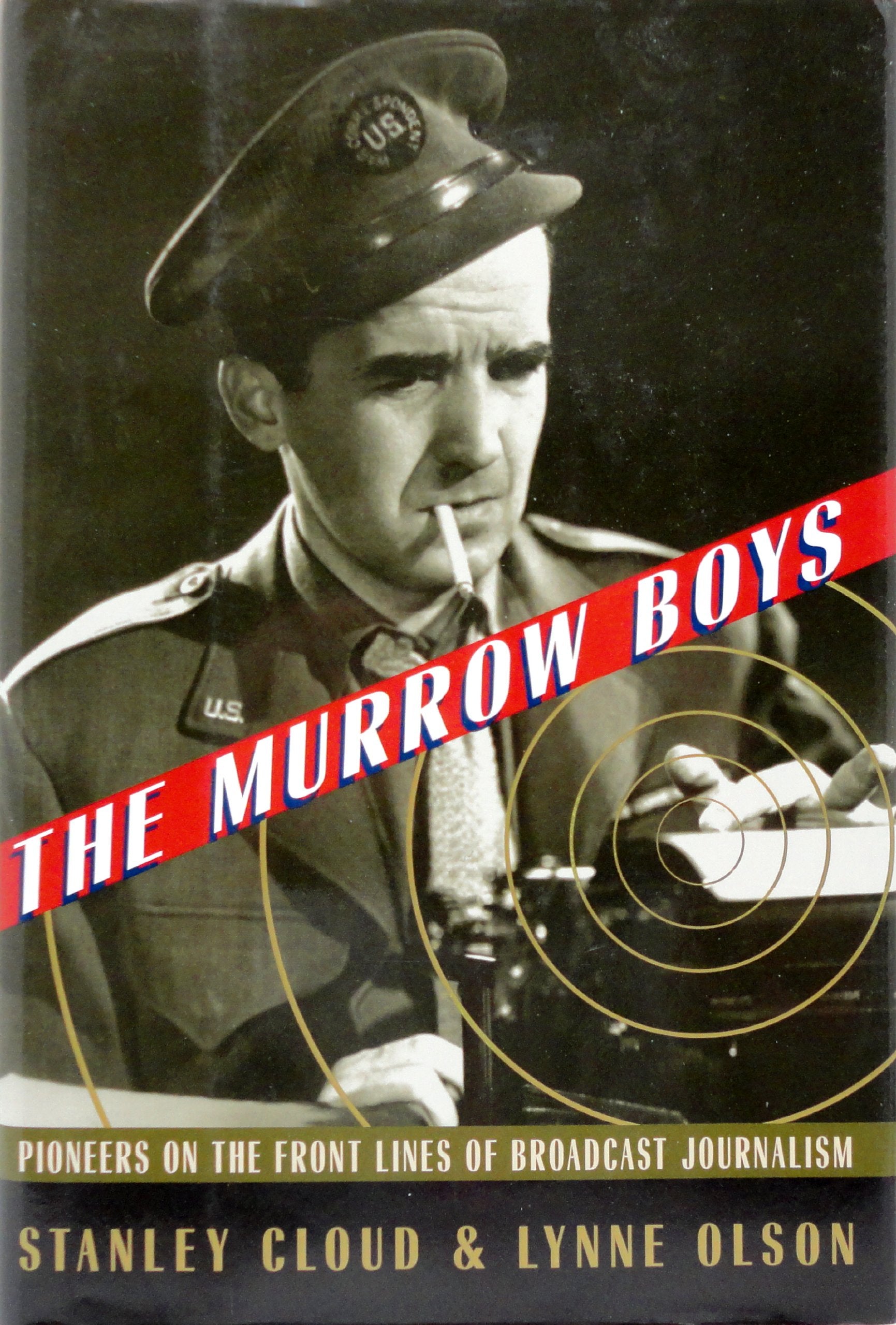 The Murrow Boys: Pioneers on the Front Lines of Broadcast Journalism,Used