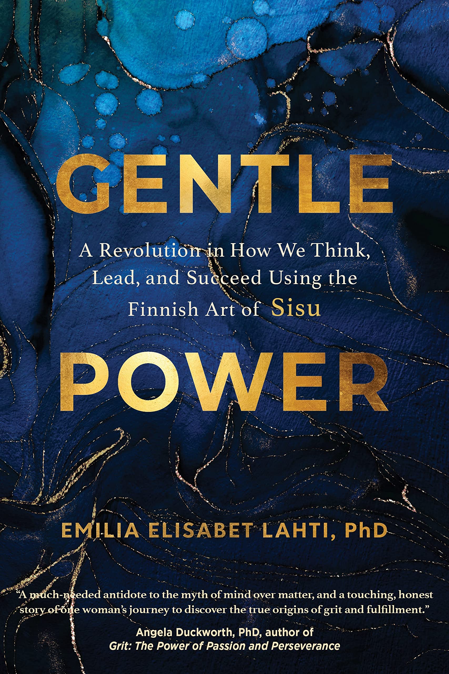 Gentle Power: A Revolution In How We Think, Lead, And Succeed Using The Finnish Art Of Sisu,Used