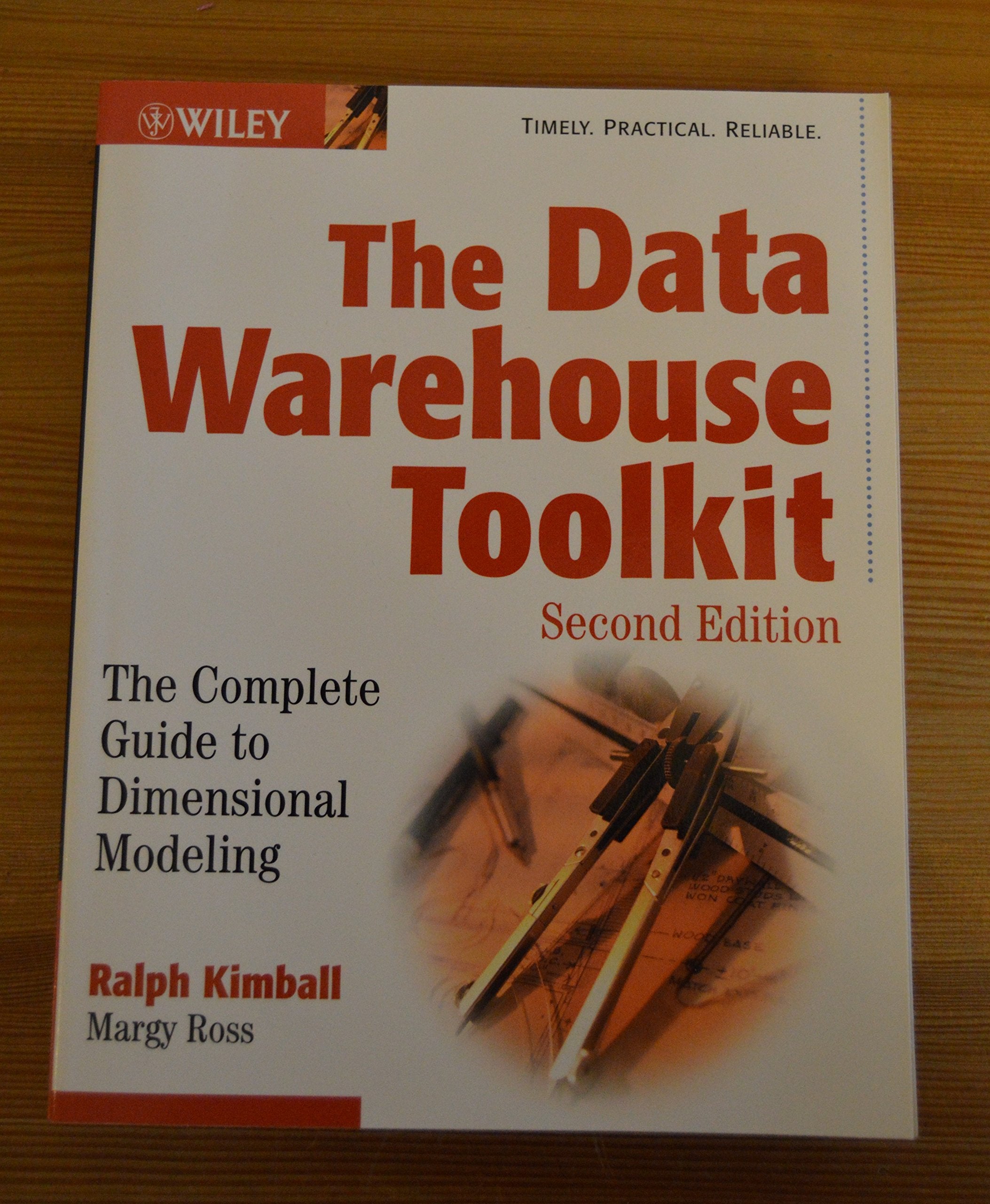 The Data Warehouse Toolkit: The Complete Guide To Dimensional Modeling,New