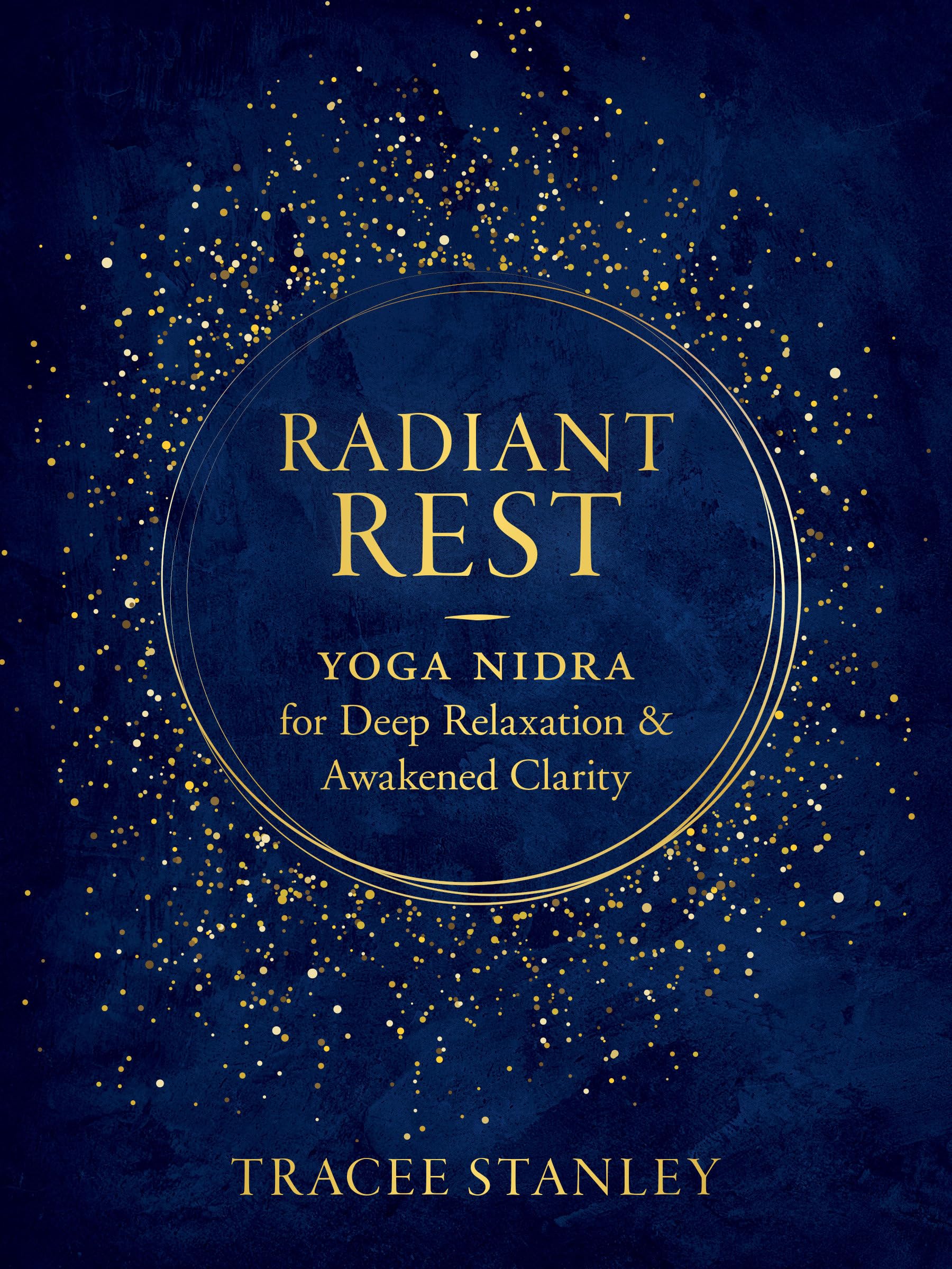 Radiant Rest: Yoga Nidra for Deep Relaxation and Awakened Clarity,Used