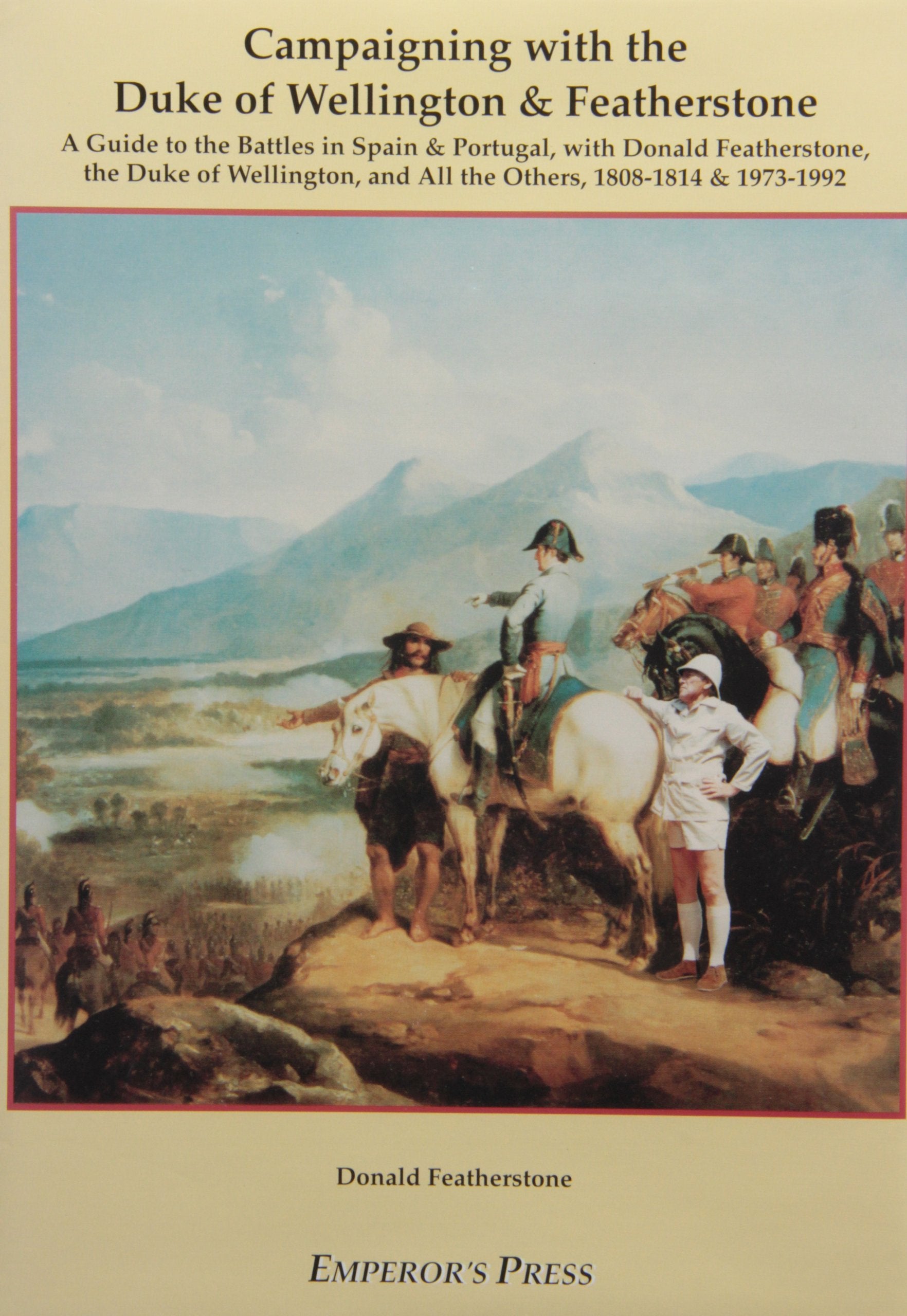 Campaigning With The Duke Of Wellington & Featherstone,New