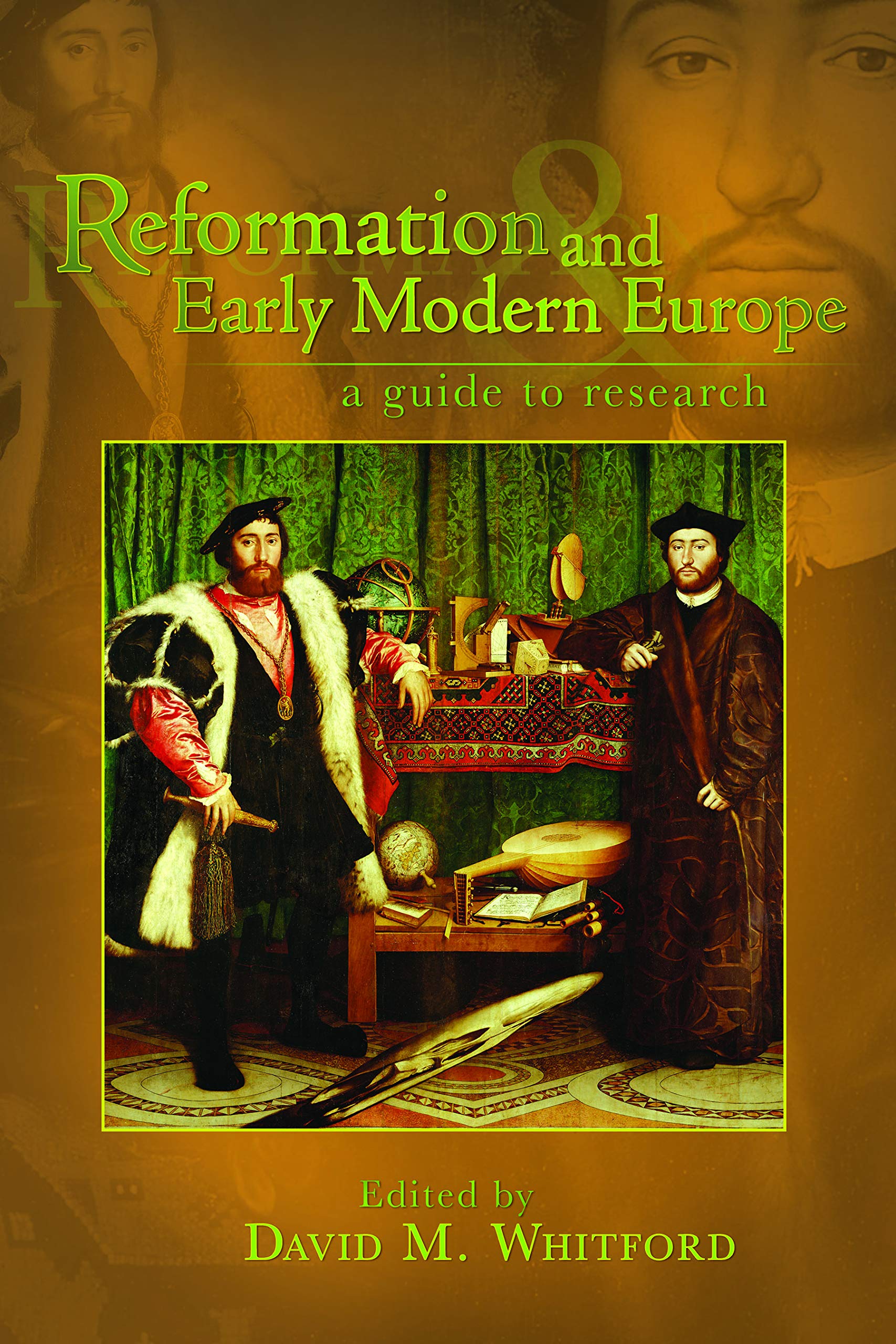 Reformation and Early Modern Europe: A Guide to Research (Sixteenth Century Essays & Studies),New
