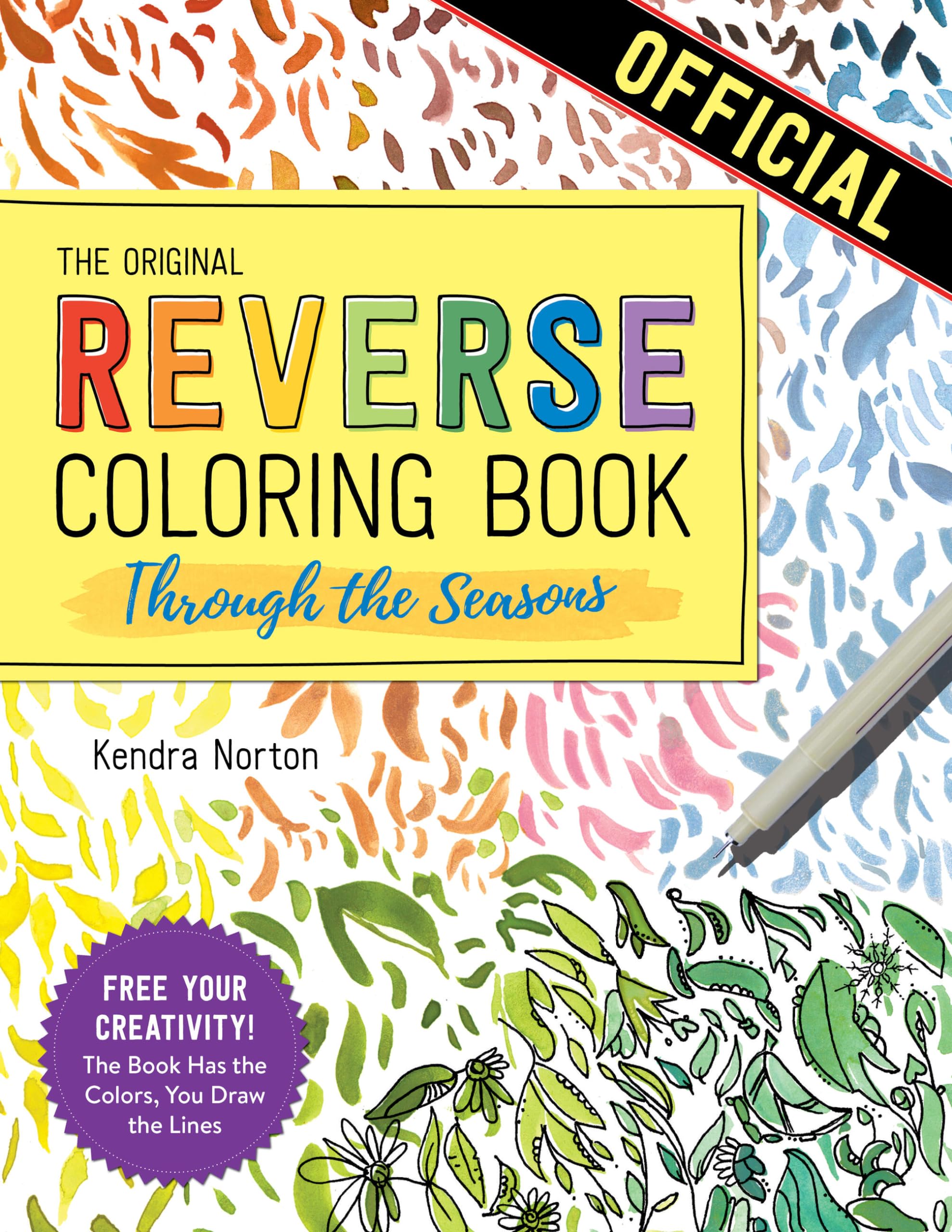 The Reverse Coloring Book: Through the Seasons: The Book Has the Colors, You Make the Lines,Used