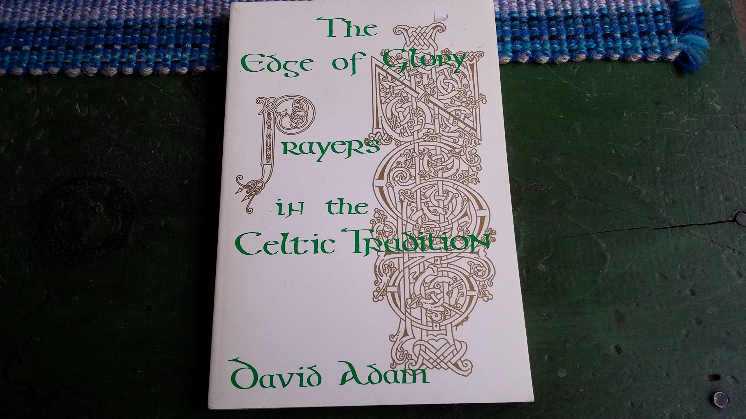 Edge of Glory, the Prayers in the Celtic Tradition,Used