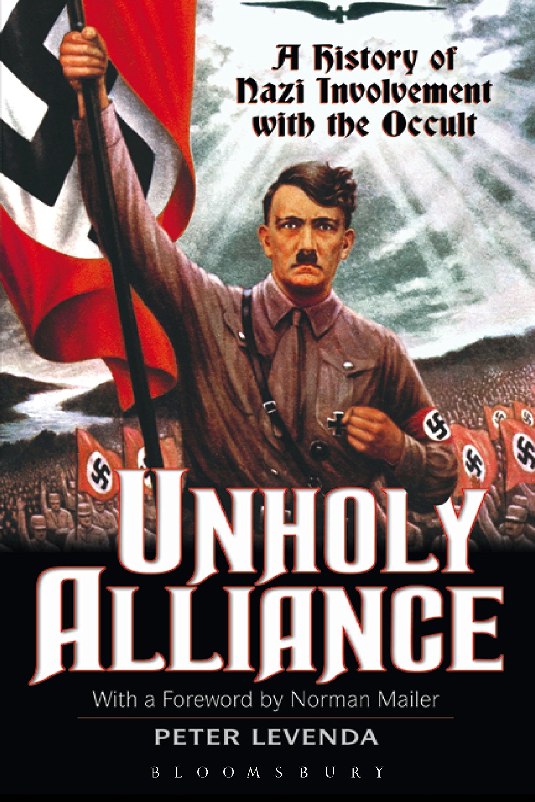 Unholy Alliance: A History Of Nazi Involvement With The Occult,New