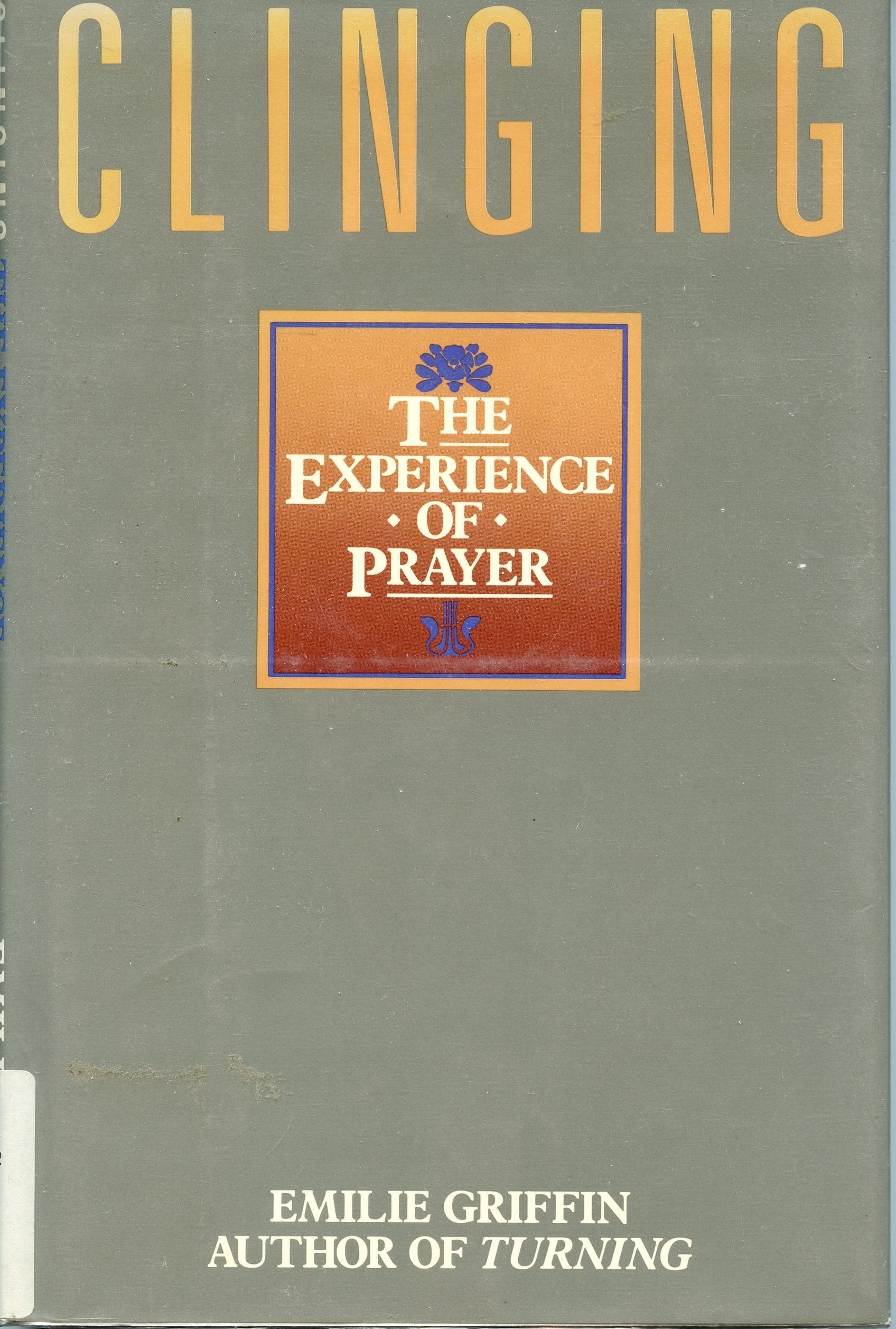 Clinging: The experience of prayer,Used