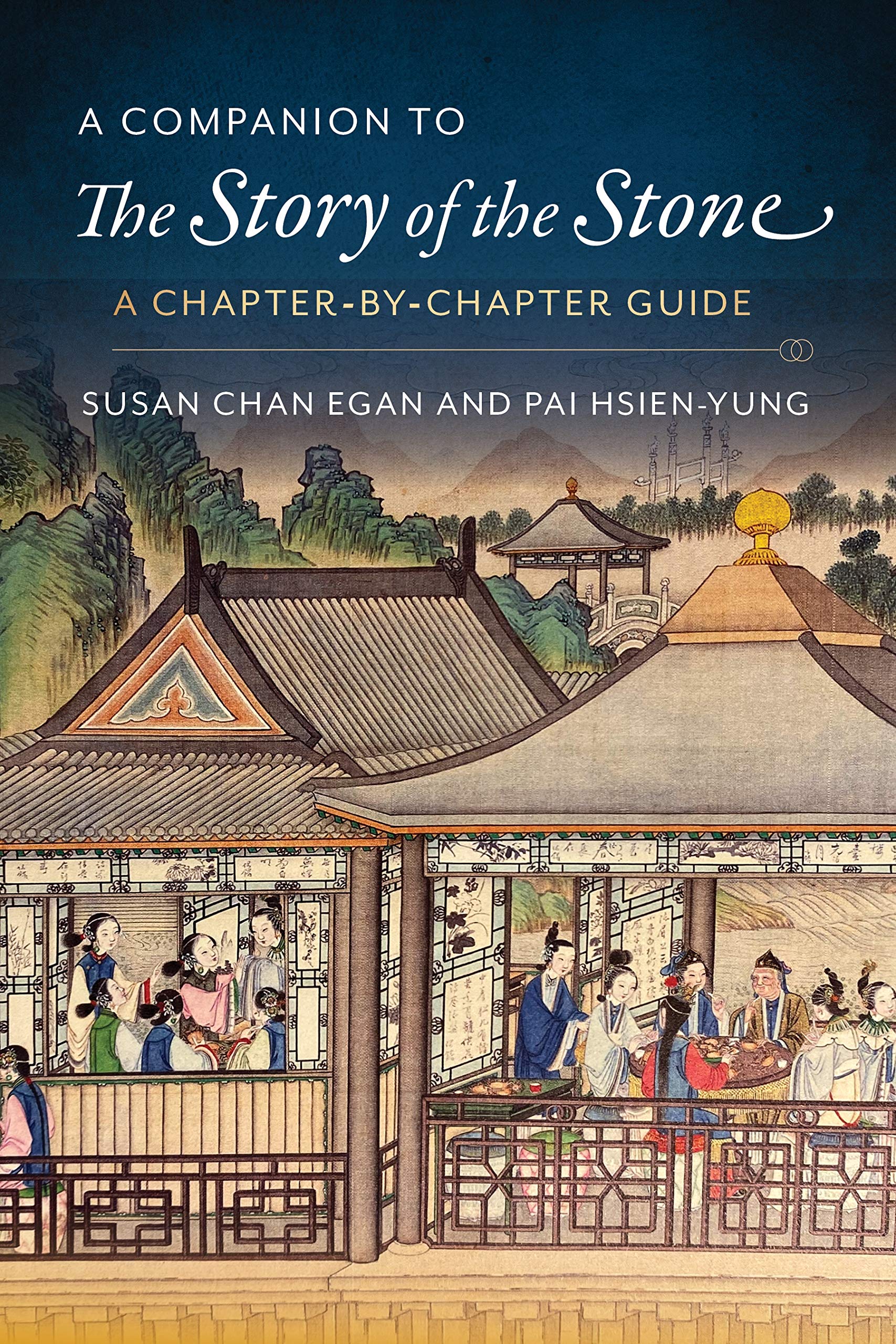 A Companion to The Story of the Stone: A ChapterbyChapter Guide,Used