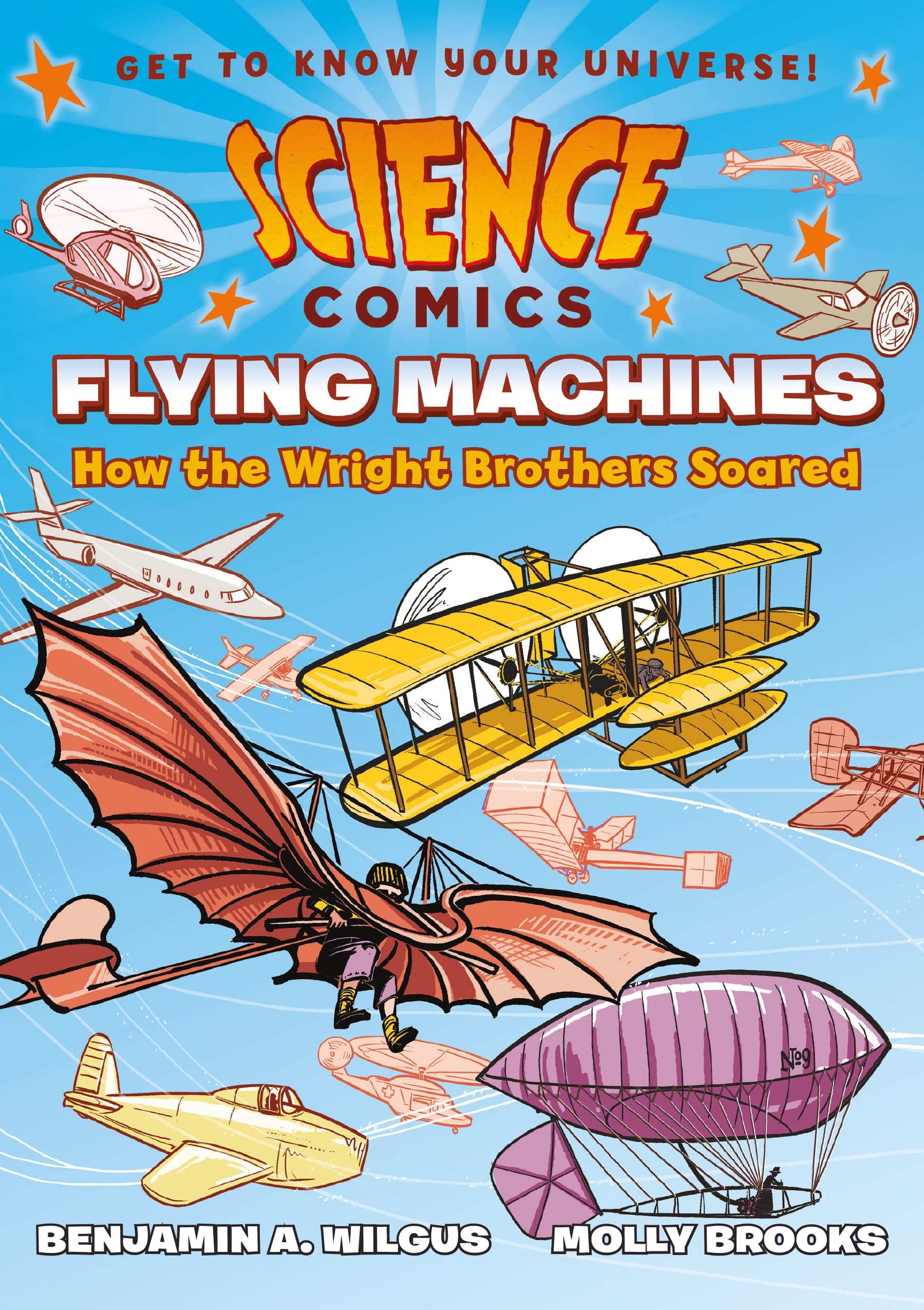 Science Comics: Flying Machines: How The Wright Brothers Soared,New