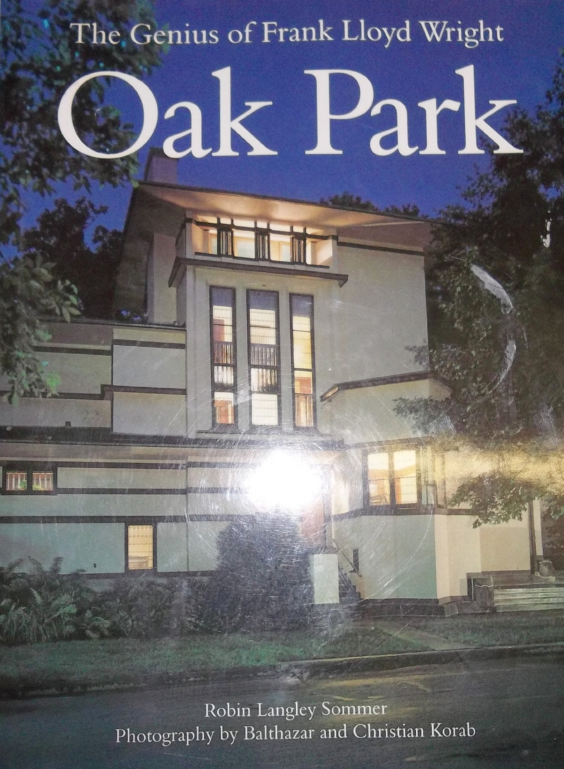 The Genius Of Frank Lloyd Wright: Oak Park,New
