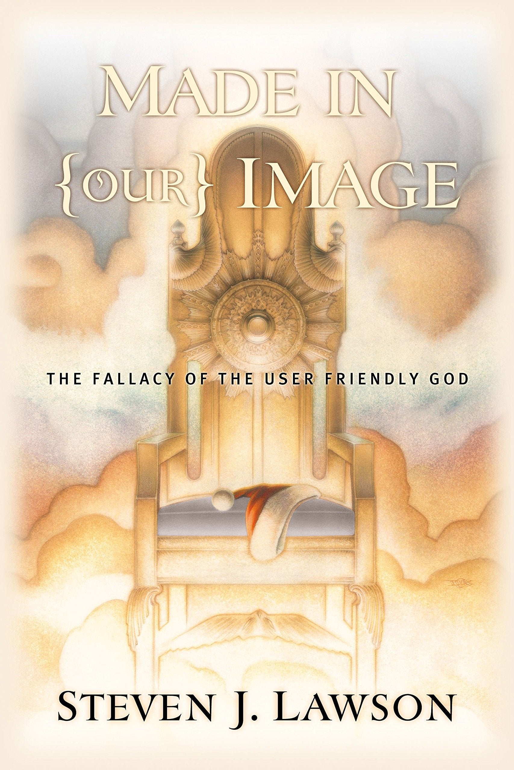 Made in Our Image: The Fallacy of the UserFriendly God,New