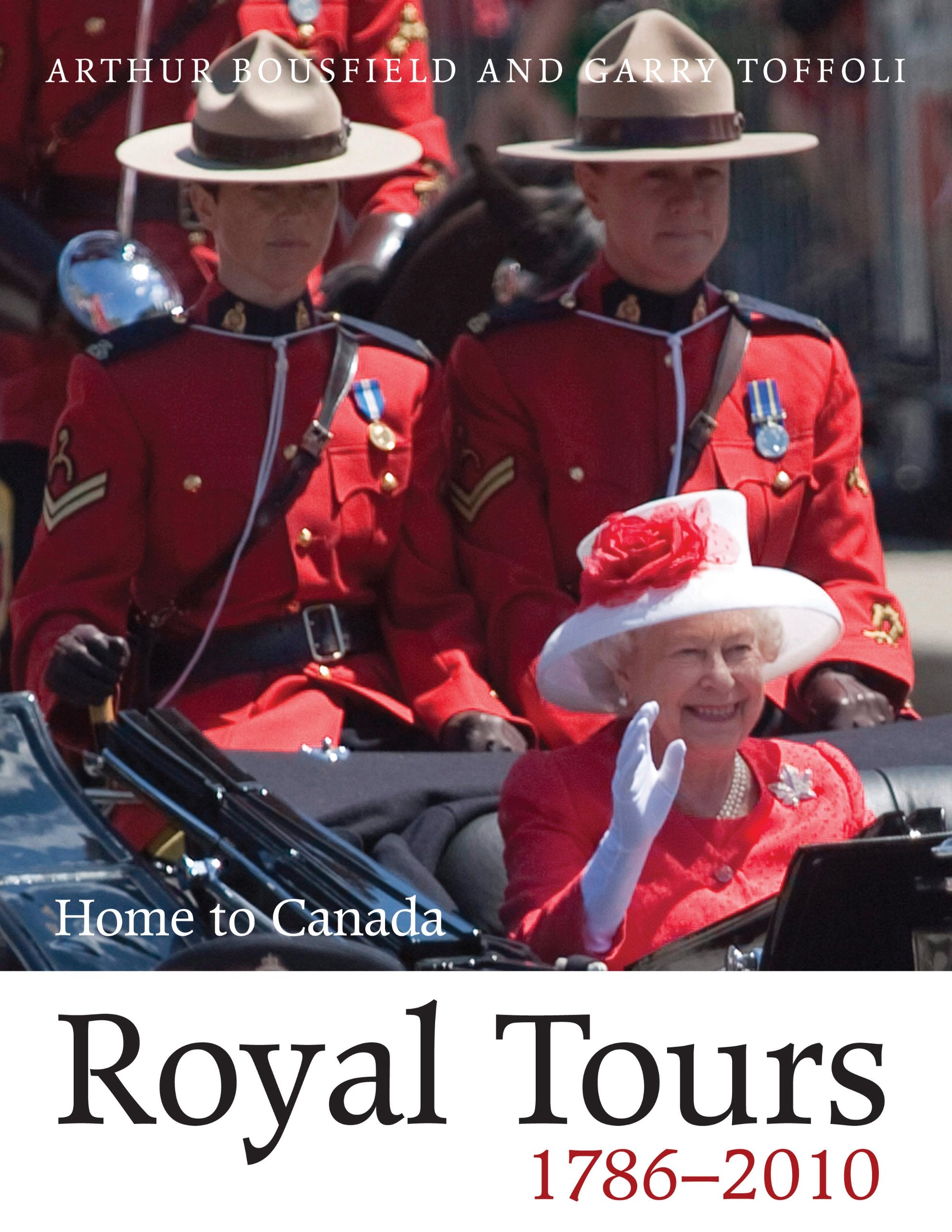 Royal Tours 17862010: Home to Canada,Used